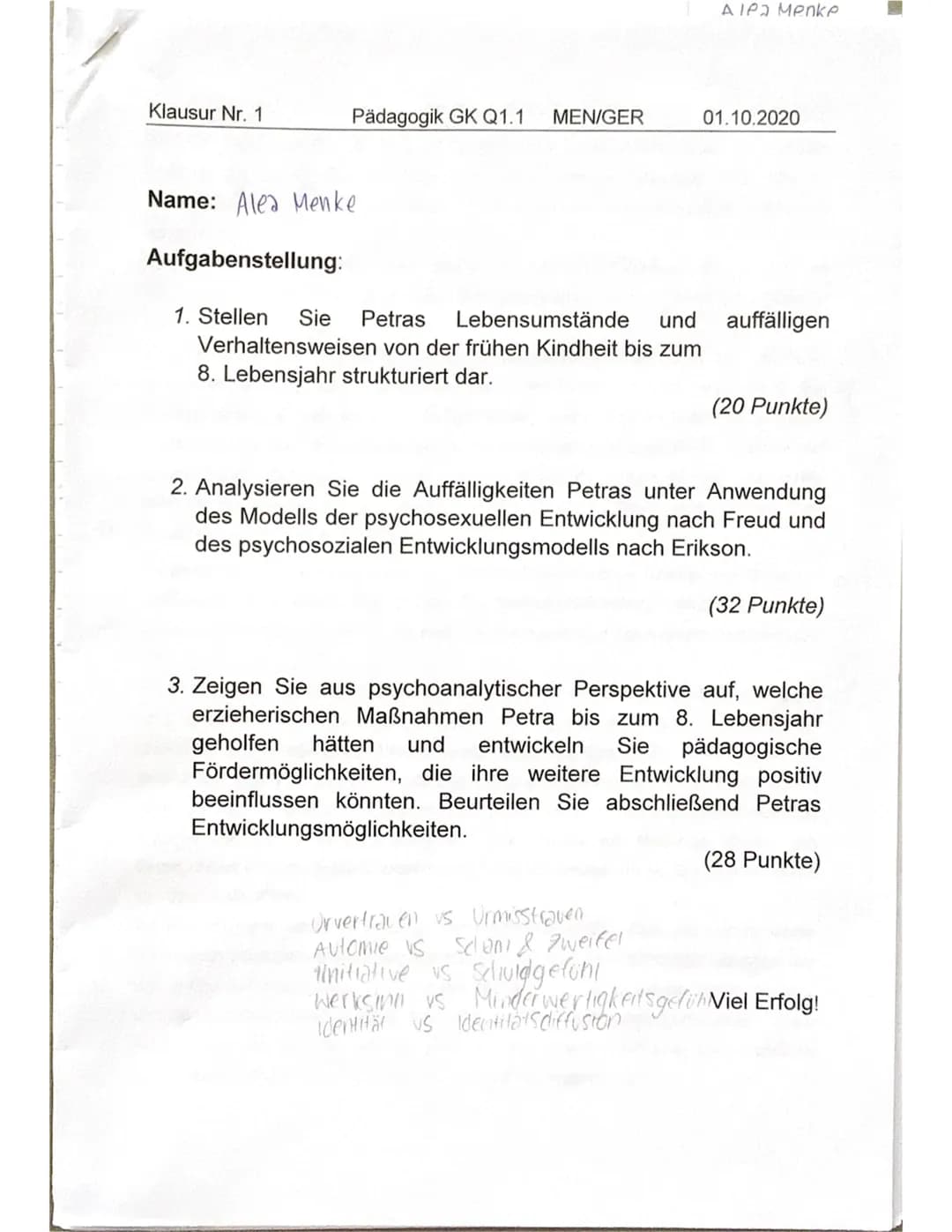Klausur Nr. 1
Pädagogik GK Q1.1 MEN/GER
Name: Alea Menke
Aufgabenstellung:
1. Stellen Sie Petras Lebensumstände und
Verhaltensweisen von der