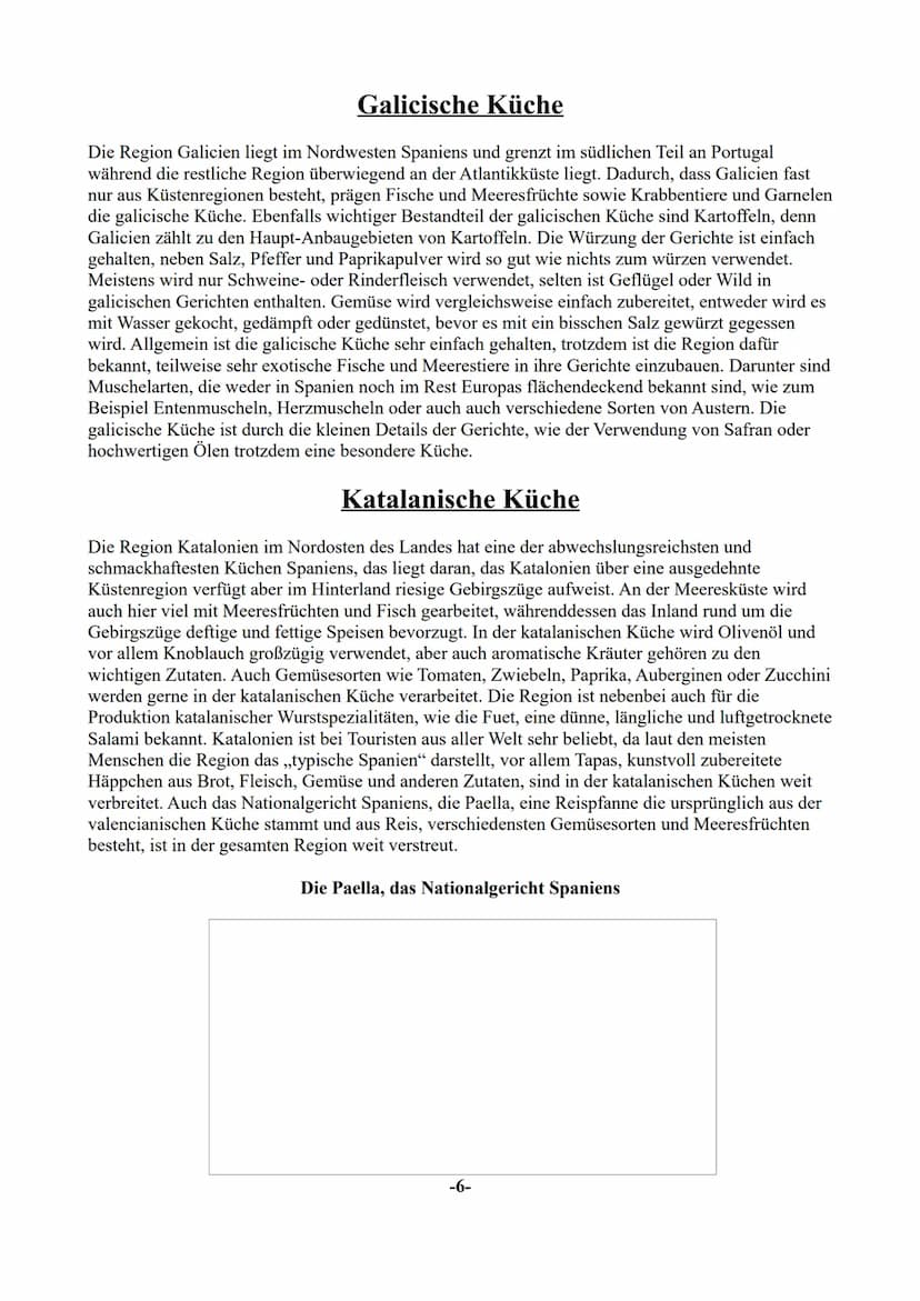 Arbeitslehre Hauswirtschaft
Ausarbeitung zum Thema:
Spanische Küche
ww ●
●
●
●
●
Spanien
Lage/Regionen
Klima/Vegetation
Geschichte
• Galicis