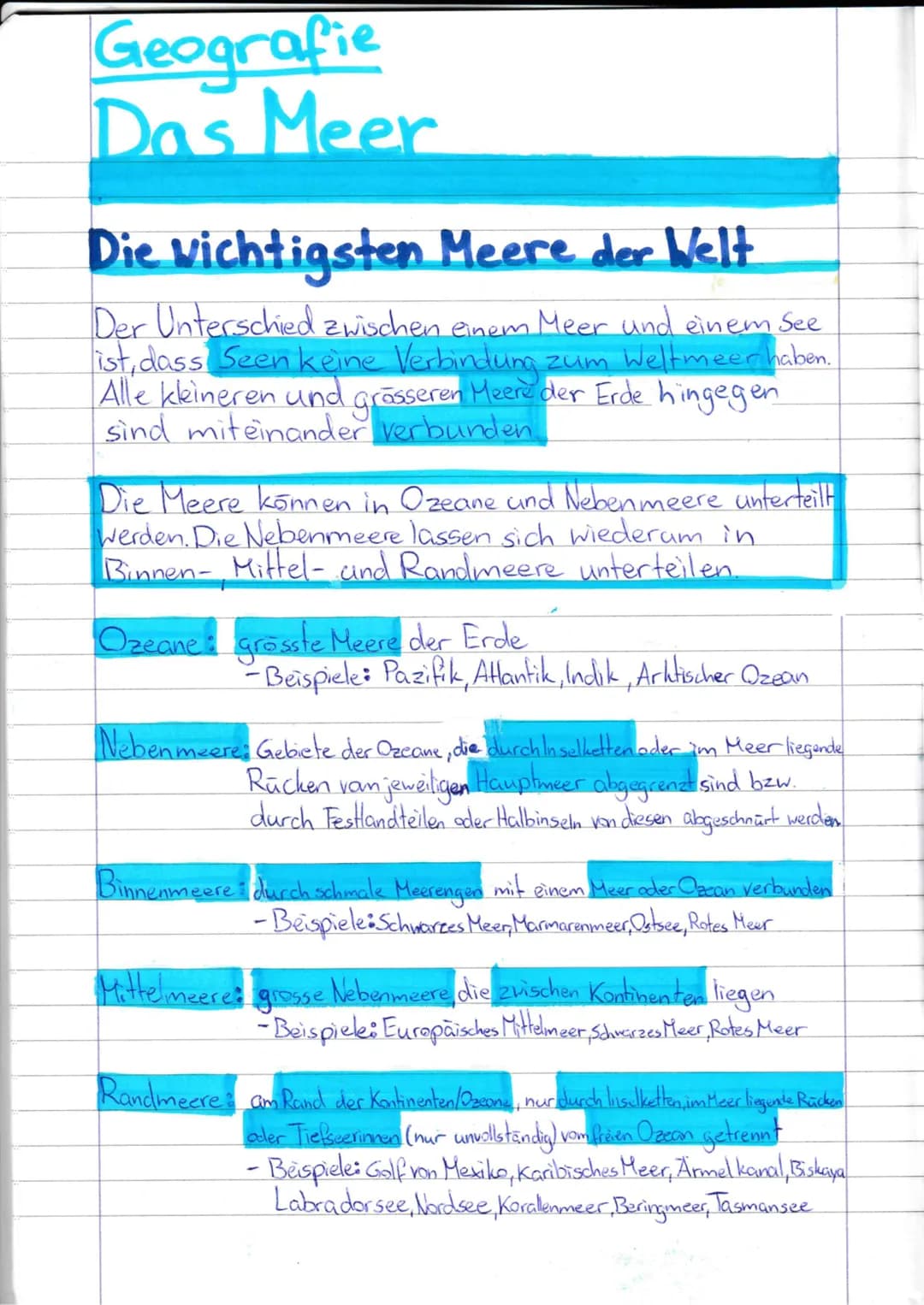 Geografie
Das Meer
Die wichtigsten Meere der Welt
Der Unterschied zwischen einem Meer und einem See
ist, dass Seen keine Verbindung zum Welt