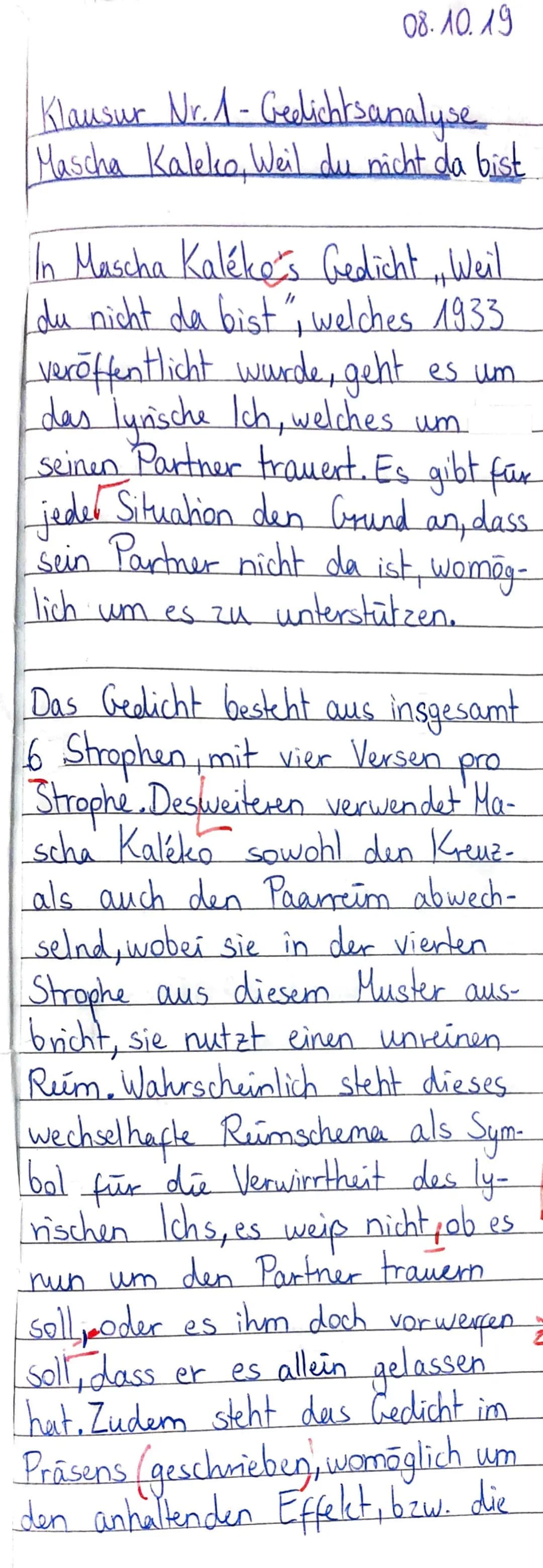 08.10.19
Klausur Nr. 1 - Gedichtsanalyse.
Mascha Kaleko, Weil du nicht da bist
In Mascha Kaléke's Gedicht, Weil
du nicht da bist", welches 1