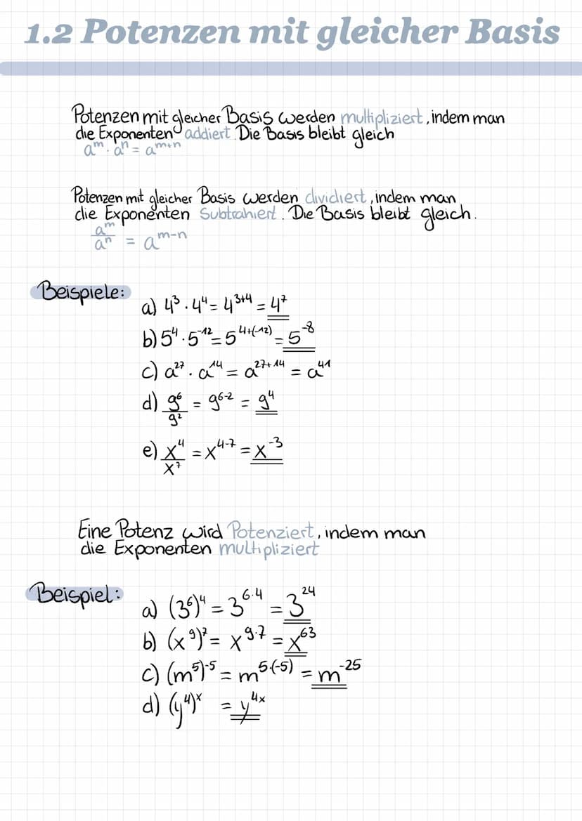 1.2 Potenzen mit gleicher Basis
Potenzen mit gleicher Basis werden multipliziert, indem man
die Exponenten addiert. Die Basis bleibt gleich
