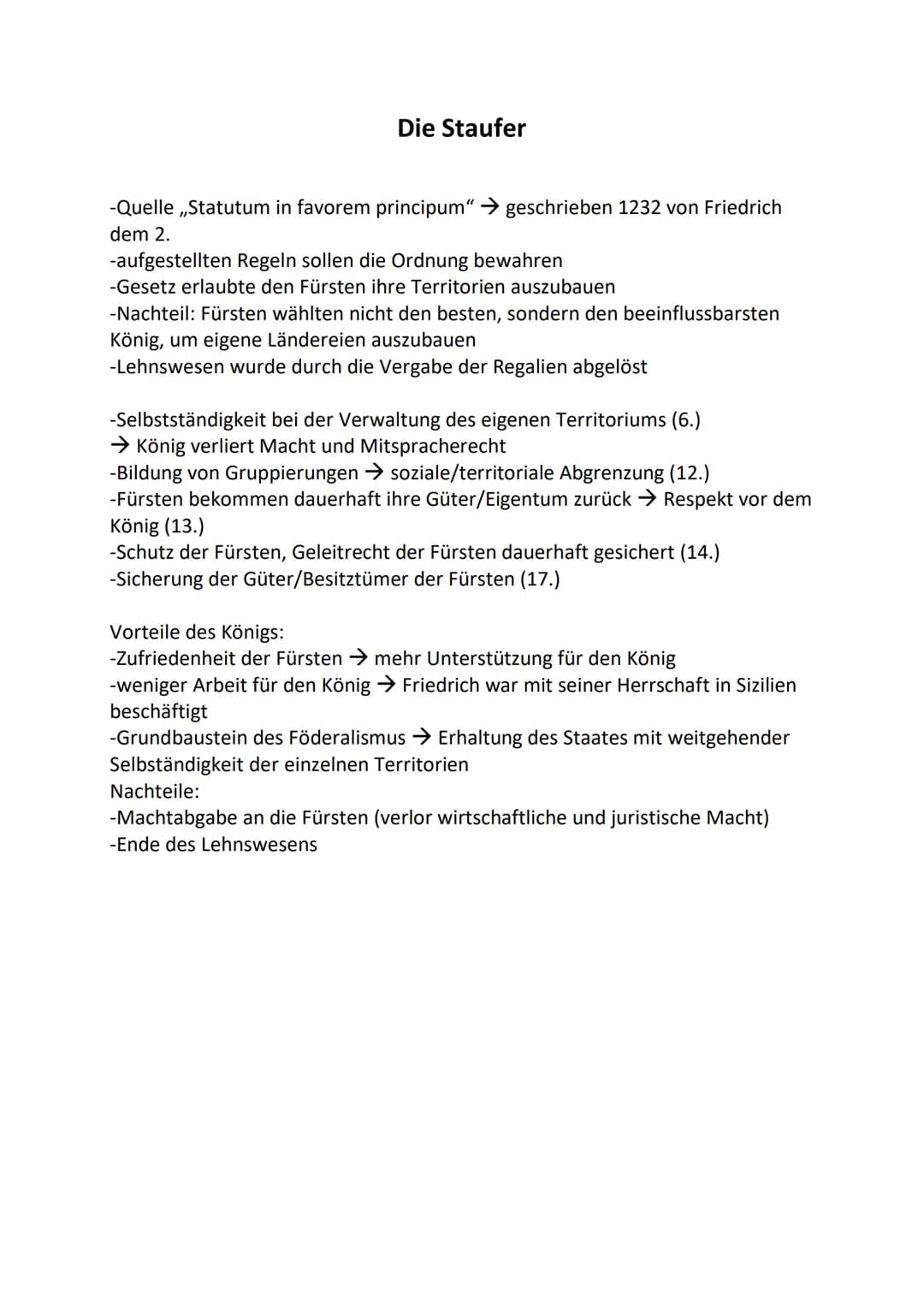 Die Staufer
-Quelle ,,Statutum in favorem principum" geschrieben 1232 von Friedrich
dem 2.
-aufgestellten Regeln sollen die Ordnung bewahren