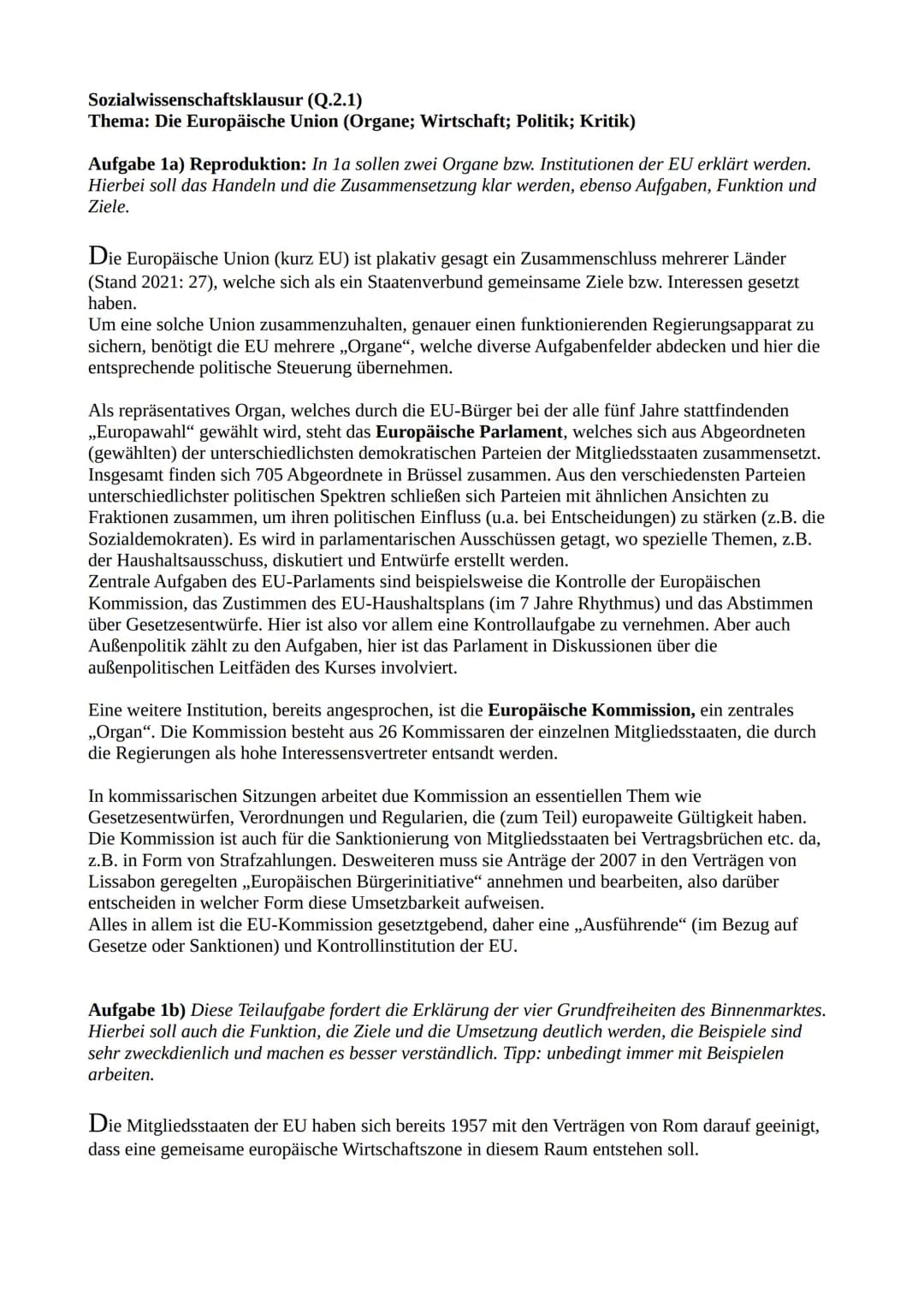 Sozialwissenschaftsklausur
(Q.2.1)
Thema: Die Europäische Union (Organe; Wirtschaft; Politik; Kritik)
Aufgabe 1a) Reproduktion: In 1a sollen