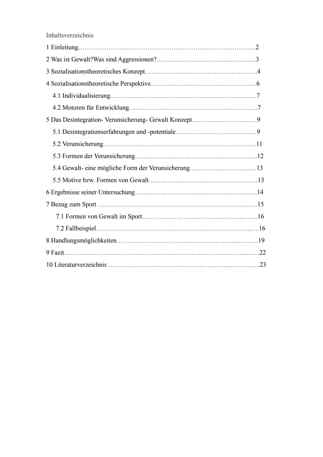 Inhaltsverzeichnis
1 Einleitung..
2 Was ist Gewalt? Was sind Aggressionen?.
3 Sozialisationstheoretisches Konzept..
4 Sozialisationstheoreti