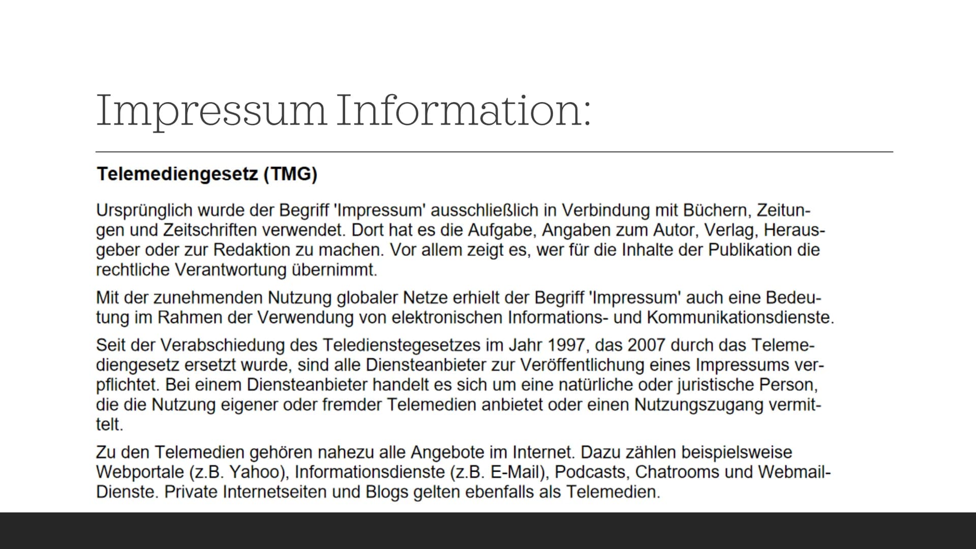 D
A
Impressum Impressum Information:
Telemediengesetz (TMG)
Ursprünglich wurde der Begriff 'Impressum' ausschließlich in Verbindung mit Büch