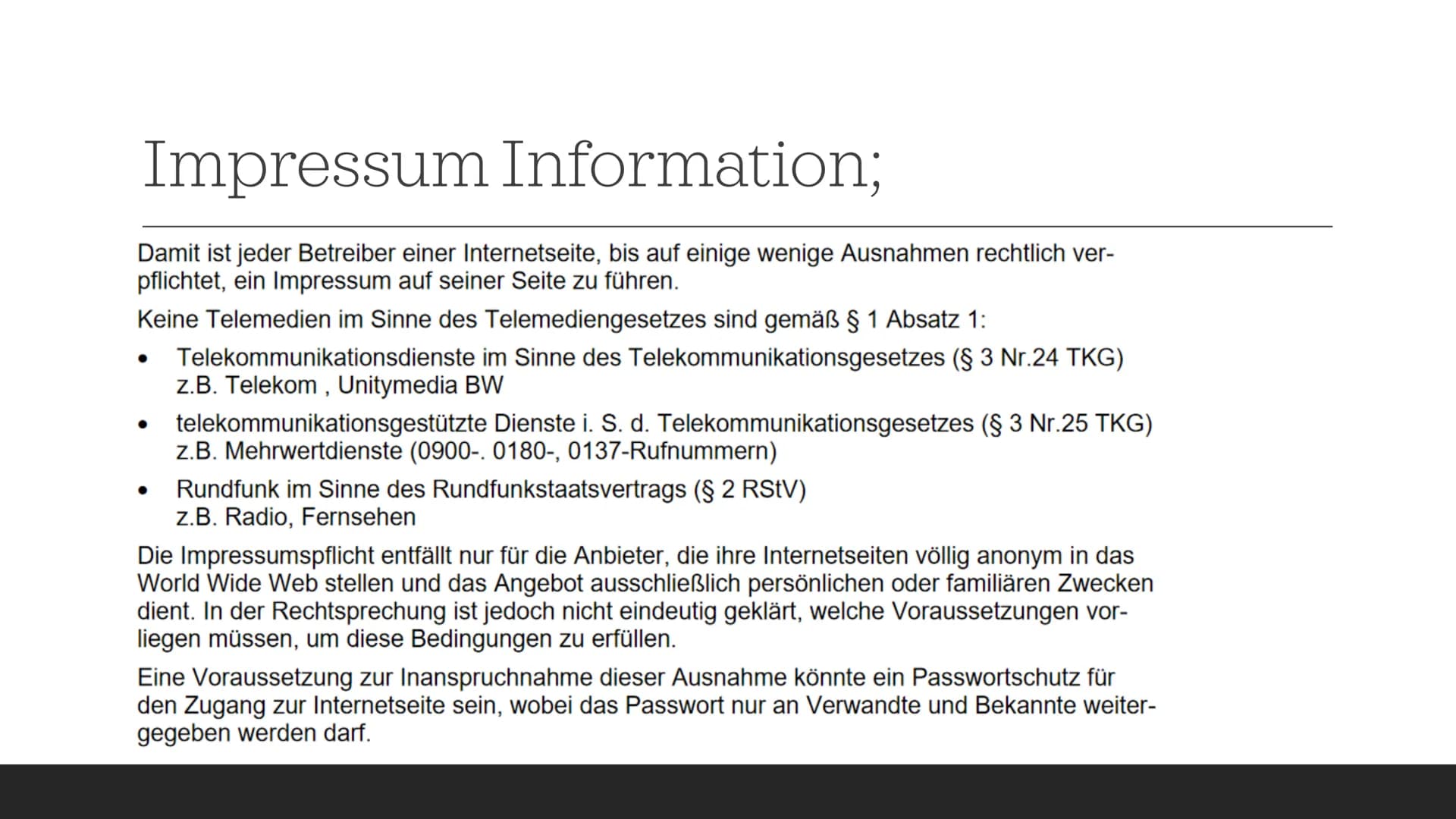 D
A
Impressum Impressum Information:
Telemediengesetz (TMG)
Ursprünglich wurde der Begriff 'Impressum' ausschließlich in Verbindung mit Büch