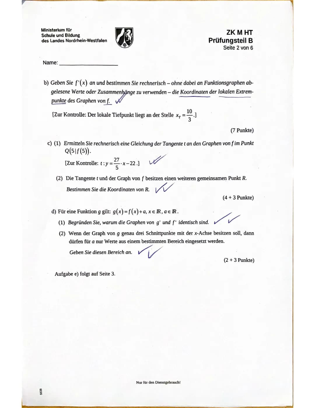 Aufgabe 3.
a) f ( ²³/²) =
23,299
A: Nein es liegt nicht auf dem Graphen der
Funktion f. (Strenggenommen!)
✓
X4=0
Mathe ZK
16
3299
1800
81
2
