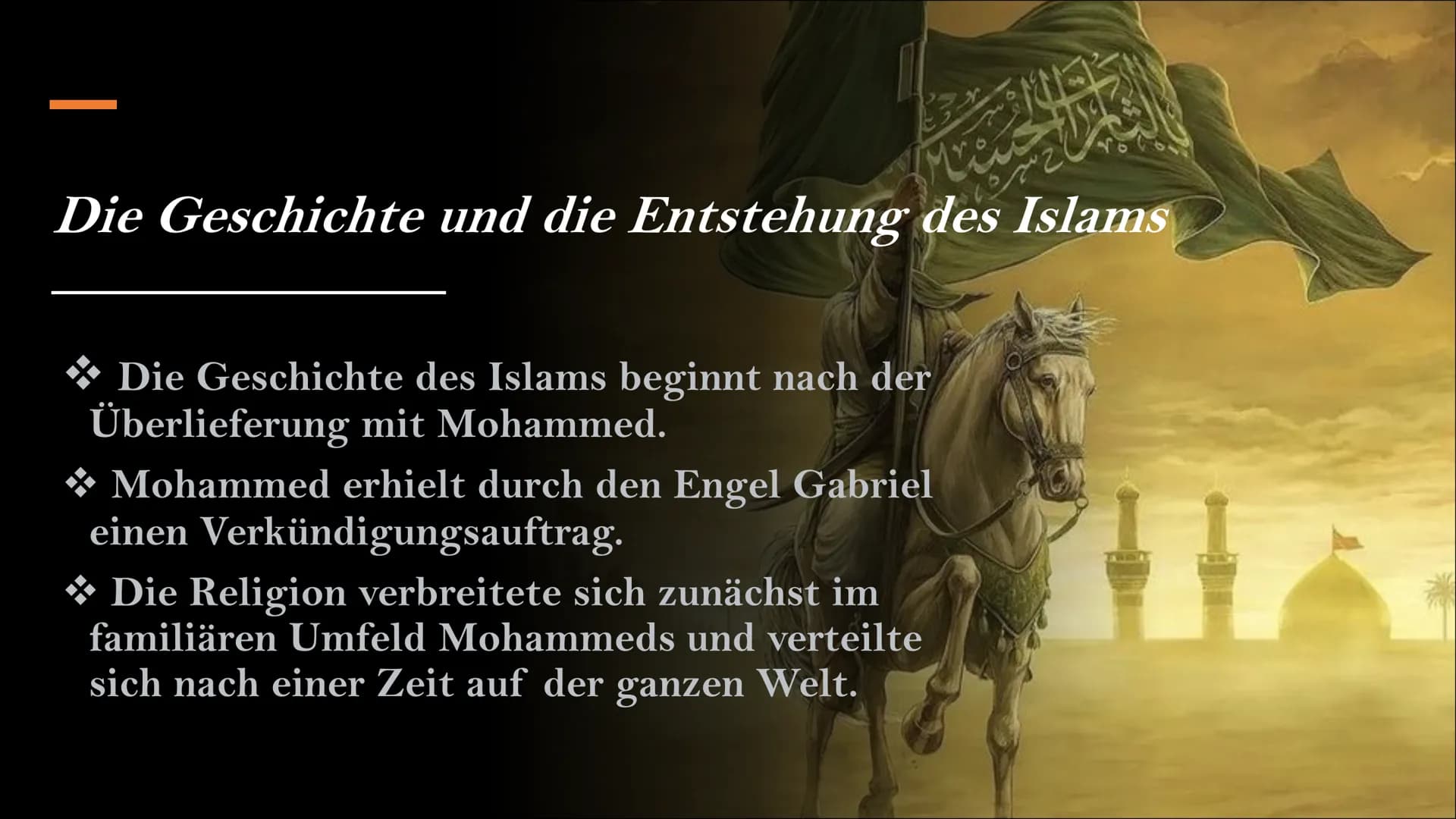 Islam
Präsentation von Iman und Schugufa
- BOSE BR Inhaltsverzeichnis
Die Geschichte und die Entstehung des
Islams
+
--
Unser Gott
Die Proph