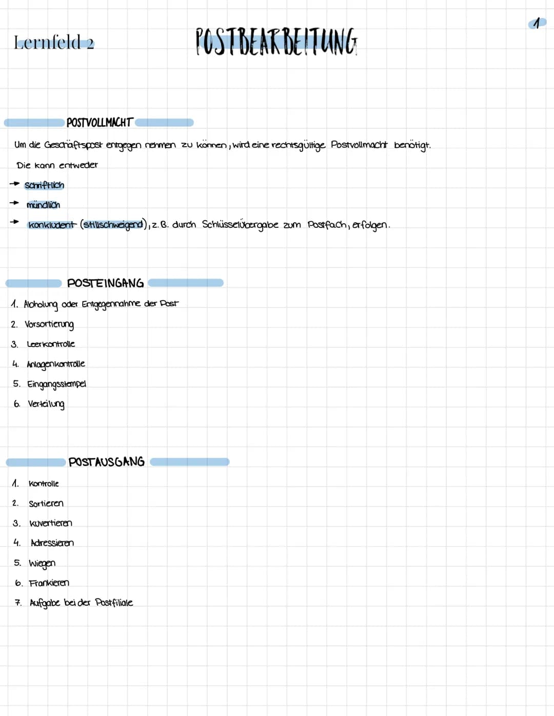 Lernfeld 2
POSTVOLLMACHT
Um die Geschäftspost entgegen nehmen zu können, wird eine rechtsgültige Postvollmacht benötigt.
Die kann entweder
→