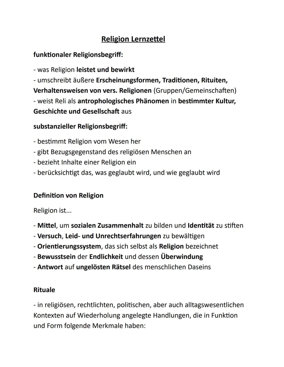 Religion Lernzettel
funktionaler Religionsbegriff:
- was Religion leistet und bewirkt
- umschreibt äußere Erscheinungsformen, Traditionen, R