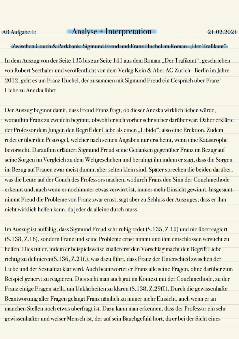 ZWISCHEN COUCH & PARKBANK:SIGMUND FREUD UND FRANZ HUCHEL IM ROMAN"DER
TRAFIKANT"
Gruppe 1(S.43-45):
Franz:
-Franz ist interessiert an der Ar