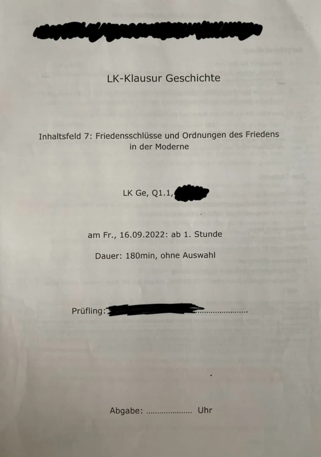 LK-Klausur Geschichte
Inhaltsfeld 7: Friedensschlüsse und Ordnungen des Friedens
in der Moderne
LK Ge, Q1.1,
am Fr., 16.09.2022: ab 1. Stund