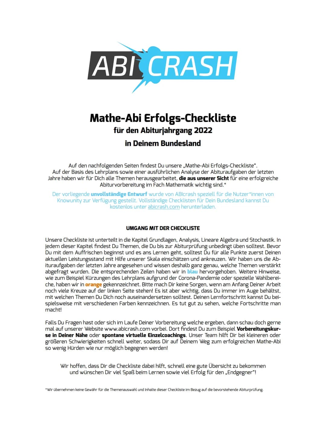 ABI CRASH
Mathe-Abi Erfolgs-Checkliste
für den Abiturjahrgang 2022
in Deinem Bundesland
Auf den nachfolgenden Seiten findest Du unsere „Math