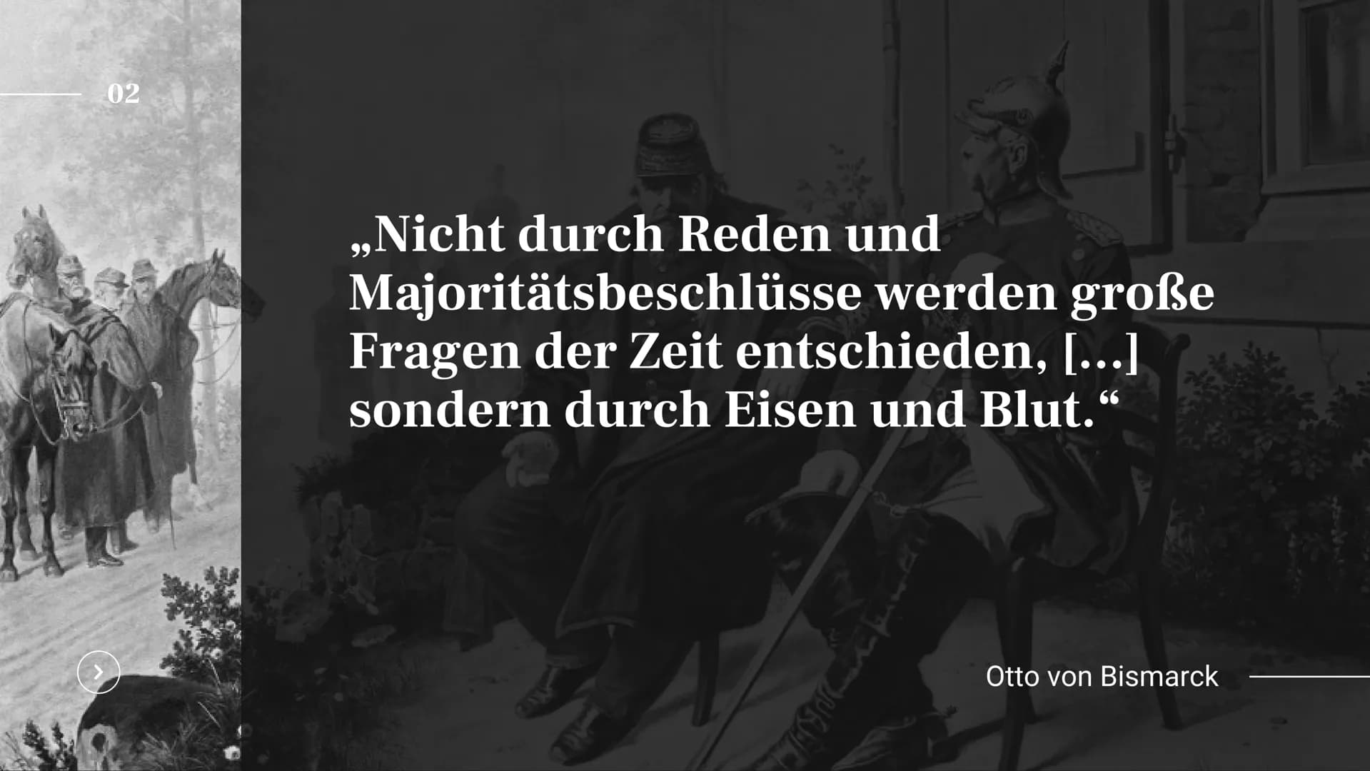 Präsentation von Jasmine Brauer
Otto von
Bismarck
01 02
„Nicht durch Reden und
Majoritätsbeschlüsse werden große
Fragen der Zeit entschieden