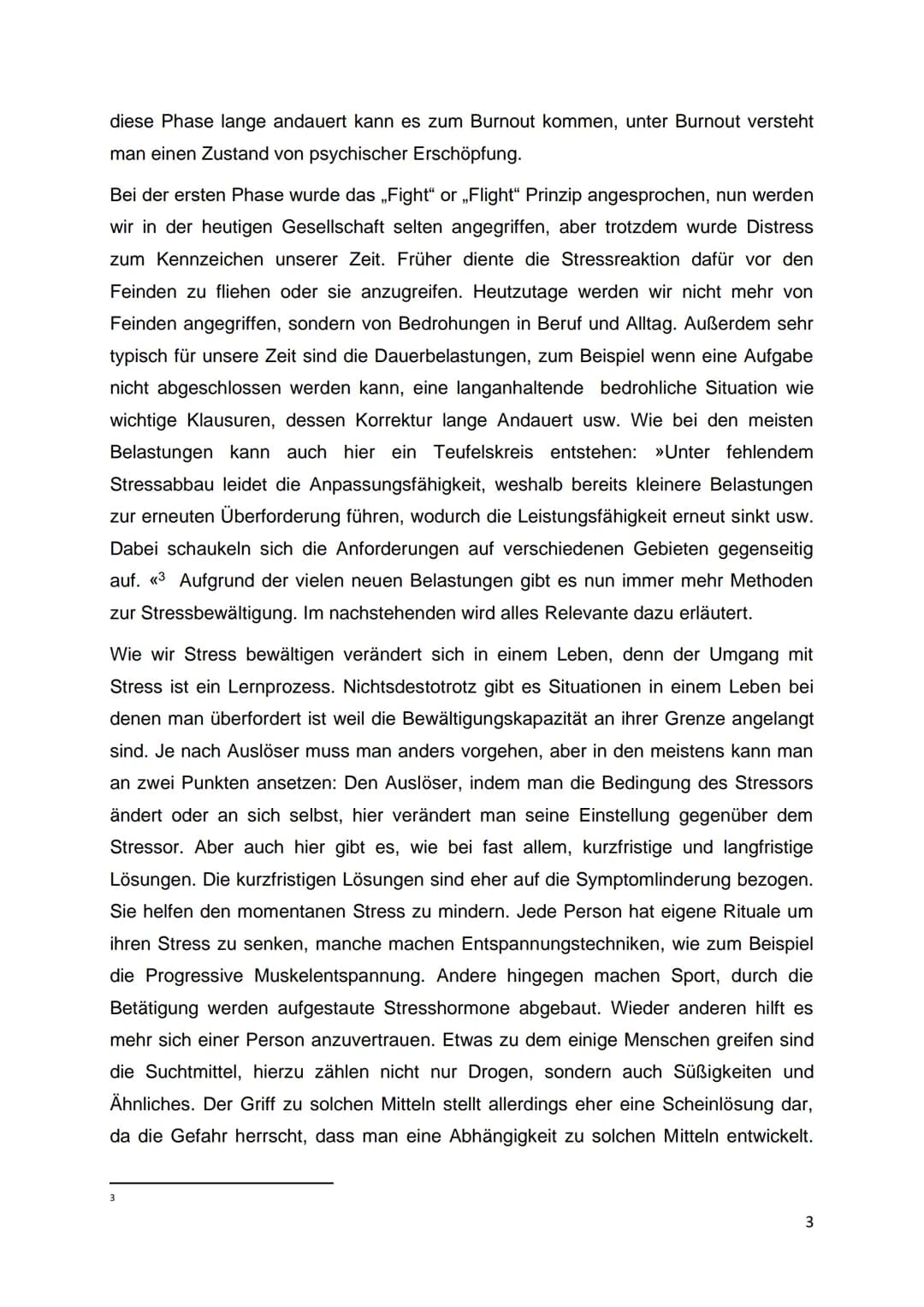 Einleitung
,,Heute bin ich wieder so gestresst“, „Durch die ganzen Klassenarbeiten hab ich einen
Wahnsinns-Stress". Stress ist in der heutig