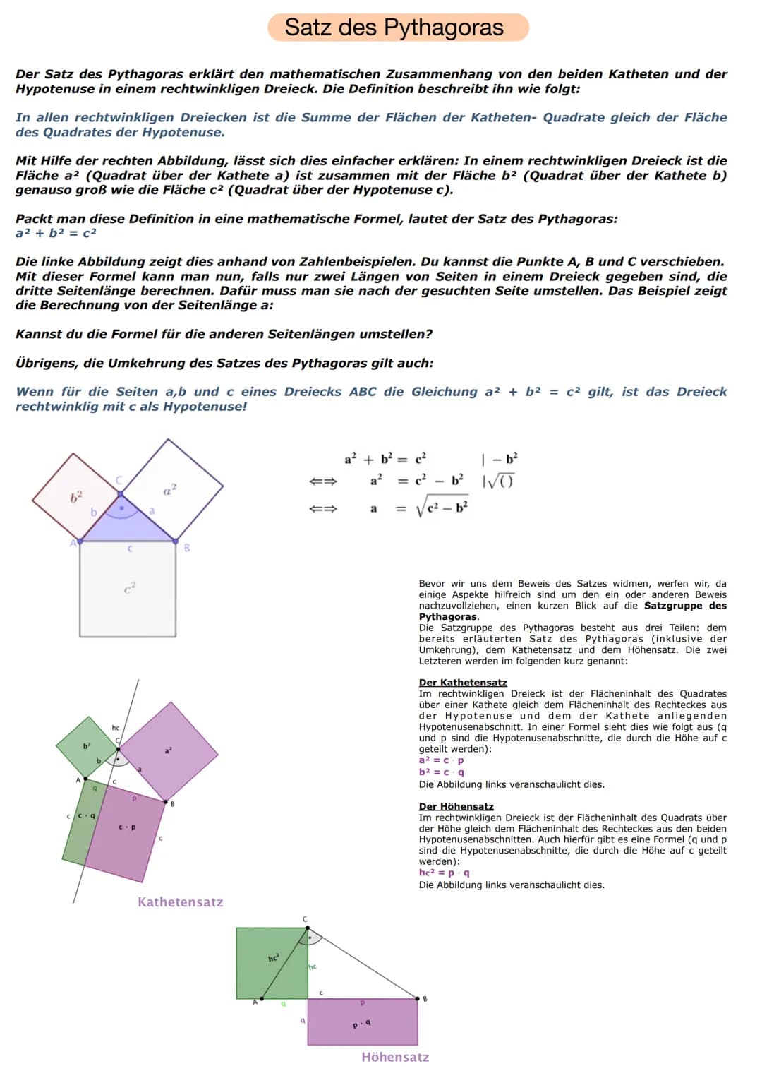 Satz des Pythagoras
Der Satz des Pythagoras erklärt den mathematischen Zusammenhang von den beiden Katheten und der
Hypotenuse in einem rech