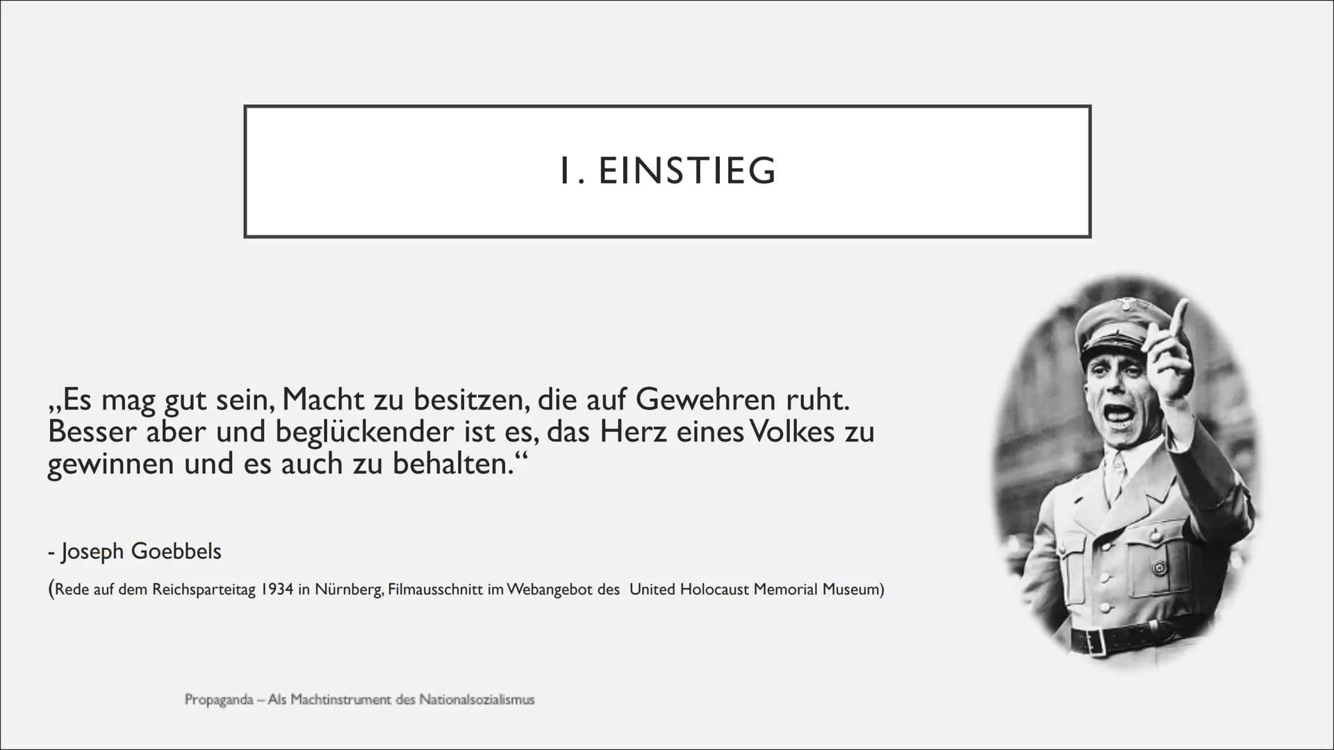 PROPAGANDA
ALS MACHTINSTRUMENT DES NATIONALSOZIALISMUS
2020/21
Ganz Deutſchland
hört den Führer
mit dem Volksempfänger INHALTSVERZEICHNIS
Ei