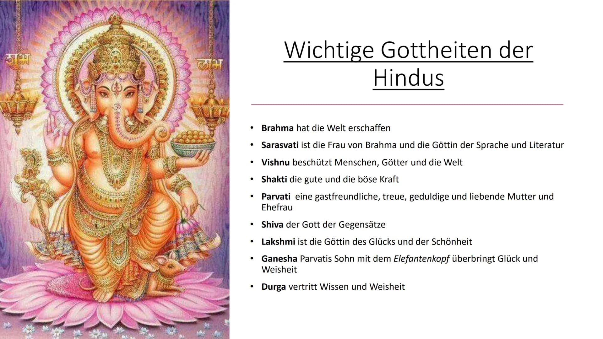 Gly
7549
Götter im Hinduismus ●
Allgemeines
• Entstehung
●
Inhaltsverzeichnis
●
Kastensystem
Wiedergeburt
Rituale und Feste
●
• Götter und G