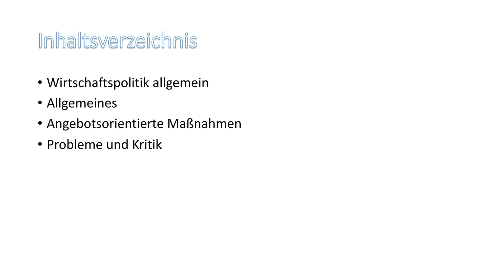 Verena Achiaa,
Christina Grottendieck,
Michelle Beitenger
Wirtschaftspolitische
Konzeptionen
Angebotsorientierte Wirtschaftspolitik
1
10
10 