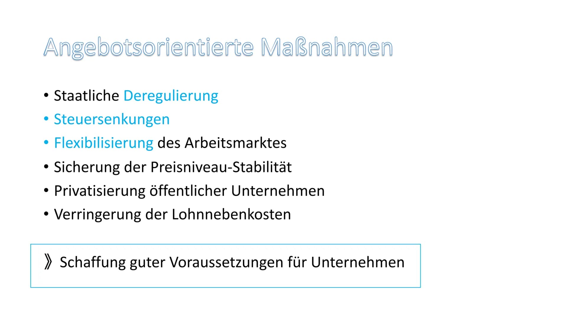 Verena Achiaa,
Christina Grottendieck,
Michelle Beitenger
Wirtschaftspolitische
Konzeptionen
Angebotsorientierte Wirtschaftspolitik
1
10
10 