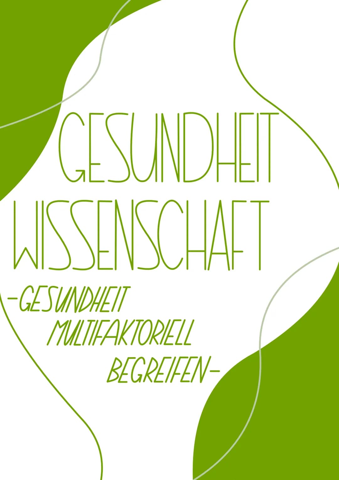 GESUNDHEIT
WISSENSCHAFT
-GESUNDHEIT
MULTIFAKTORIELL
BEGREIFEN- ->
→
GESUNDHEIT
Gesuudereit ist ein zustand vollkowwenden körperlicereu, sozi