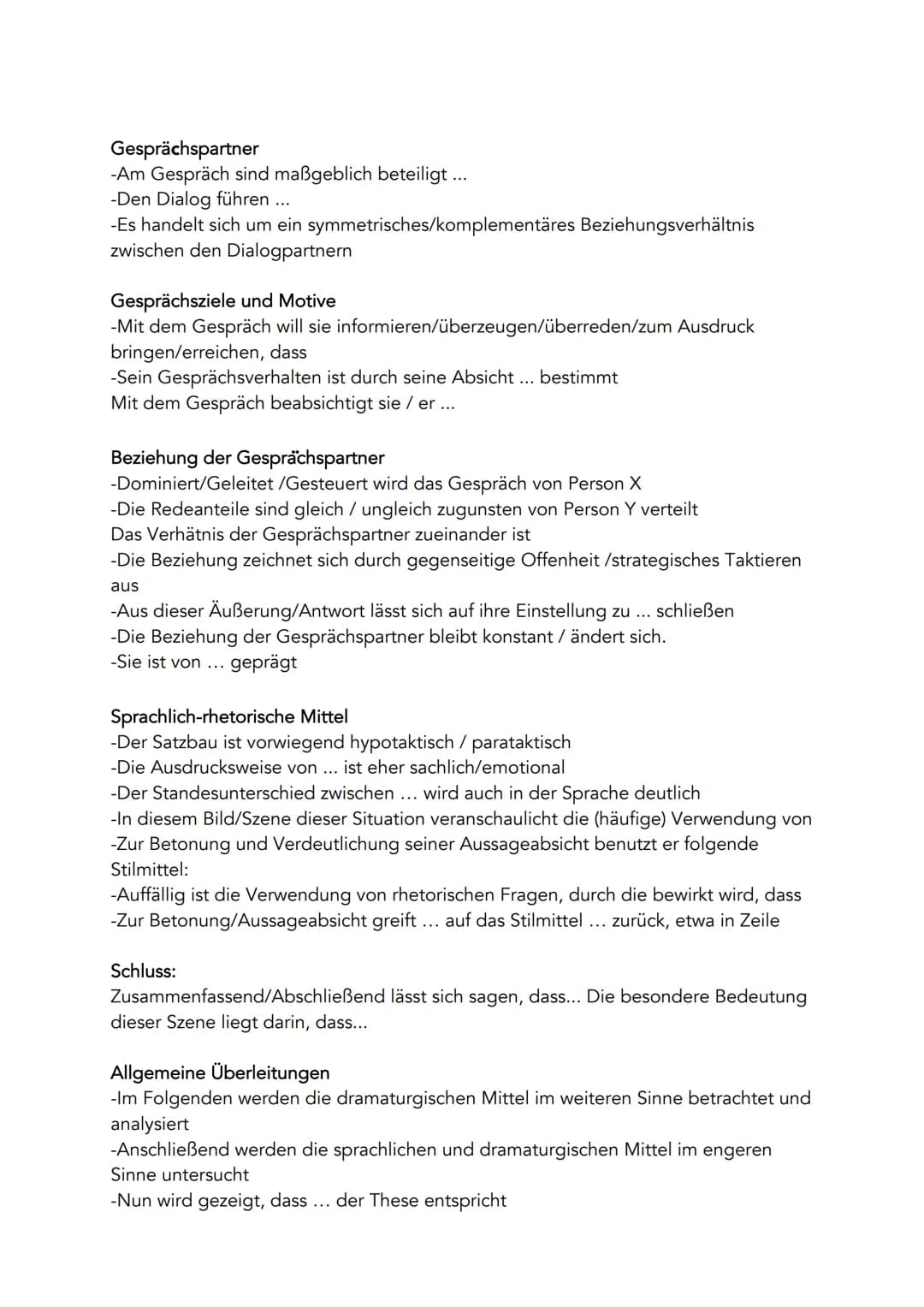 Dramenanalyse:
Dramaturgische Mittel im weiteren Sinne (zitieren!)
Offene/geschlossene Form
Charaktere
Eigenschaften der Figuren in einen zu