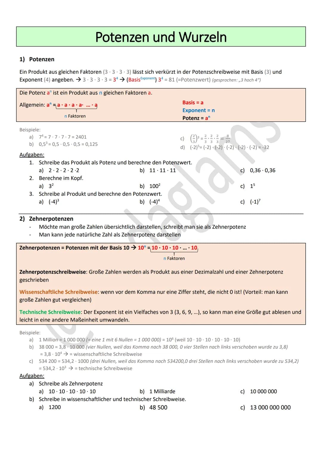 1) Potenzen
Ein Produkt aus gleichen Faktoren (3 3 3
Exponent (4) angeben. 3.3.3.3 = 34
Die Potenz a" ist ein Produkt aus n gleichen
Allgeme