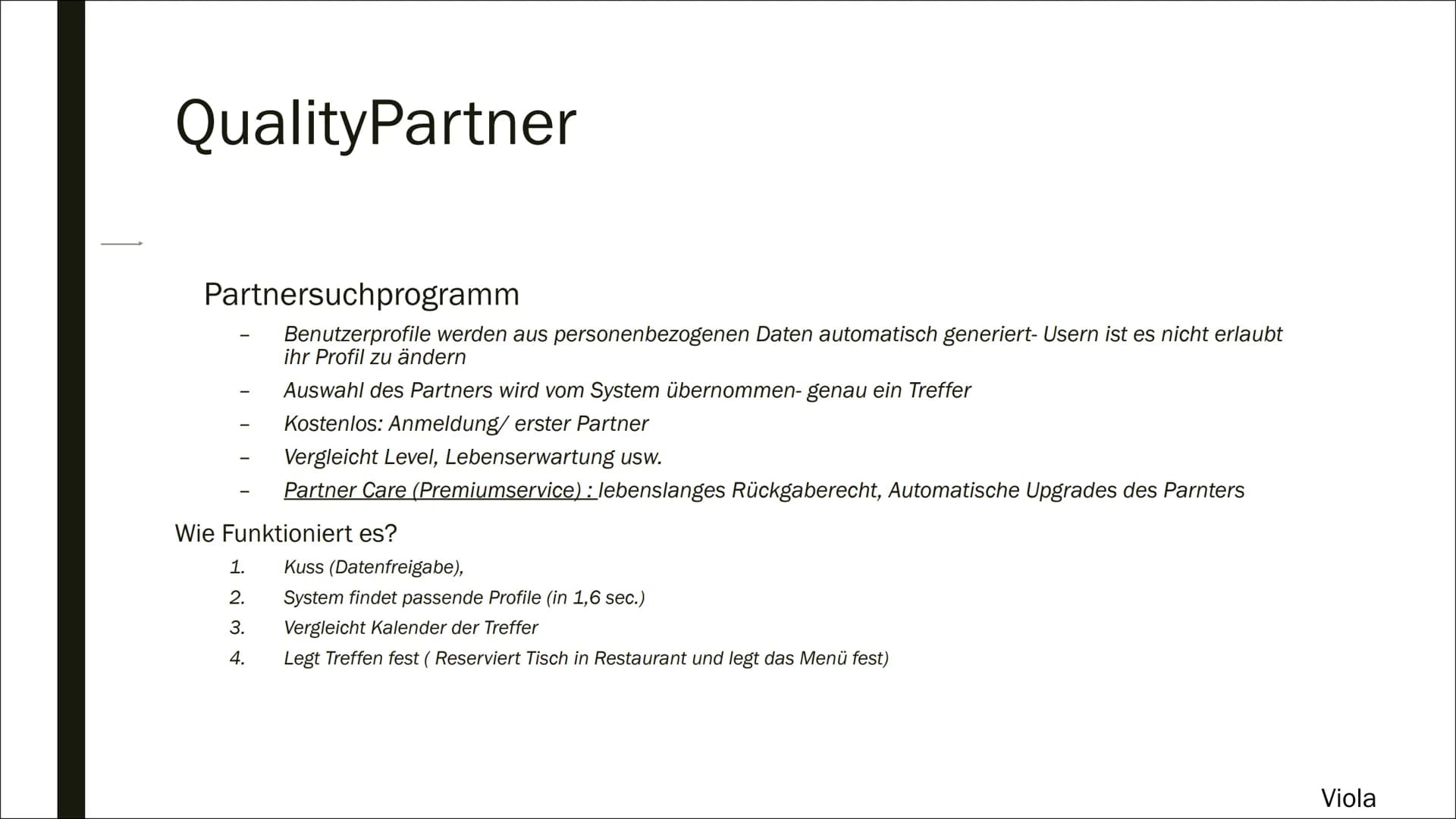 r
ONLINE
DATING
PORTALE
Der neue weg zum idealen Partner?
Viola Gliederung
■ Quality Partner
■
Dating in QualityLand
■ Onlinedating in der j