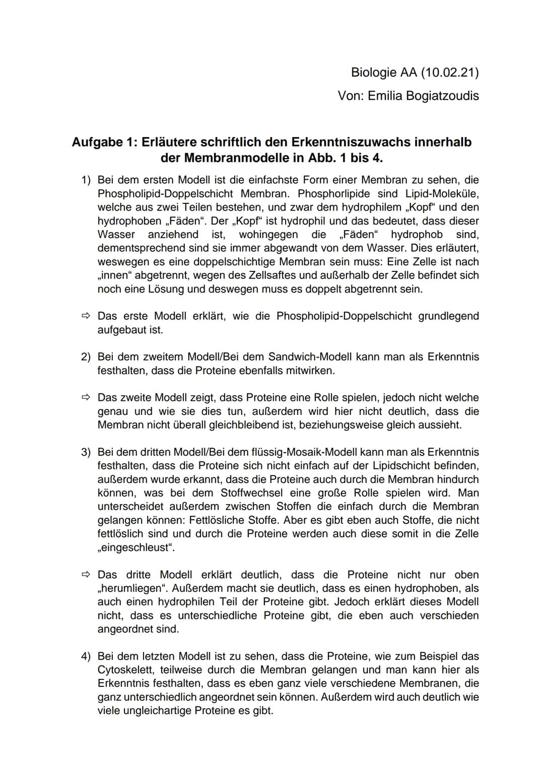 Biologie AA (10.02.21)
Von: Emilia Bogiatzoudis
Aufgabe 1: Erläutere schriftlich den Erkenntniszuwachs innerhalb
der Membranmodelle in Abb. 