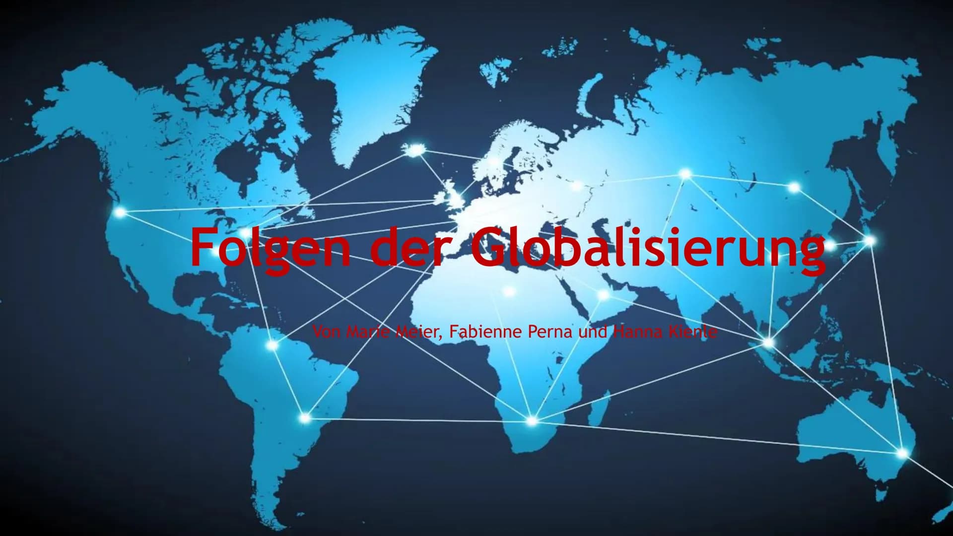 Fo
der Globalisierung
Von Ma Meier, Fabienne Perna und Tanna Kient Gliederung
Kulturelle Folgen
Politische Folgen
Wirtschaftliche Folgen
► Ö