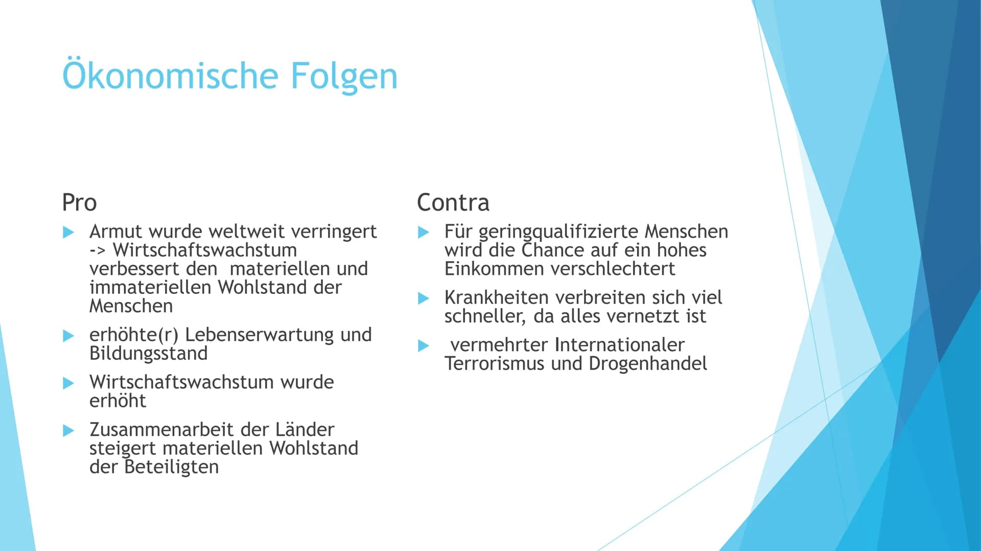 Fo
der Globalisierung
Von Ma Meier, Fabienne Perna und Tanna Kient Gliederung
Kulturelle Folgen
Politische Folgen
Wirtschaftliche Folgen
► Ö