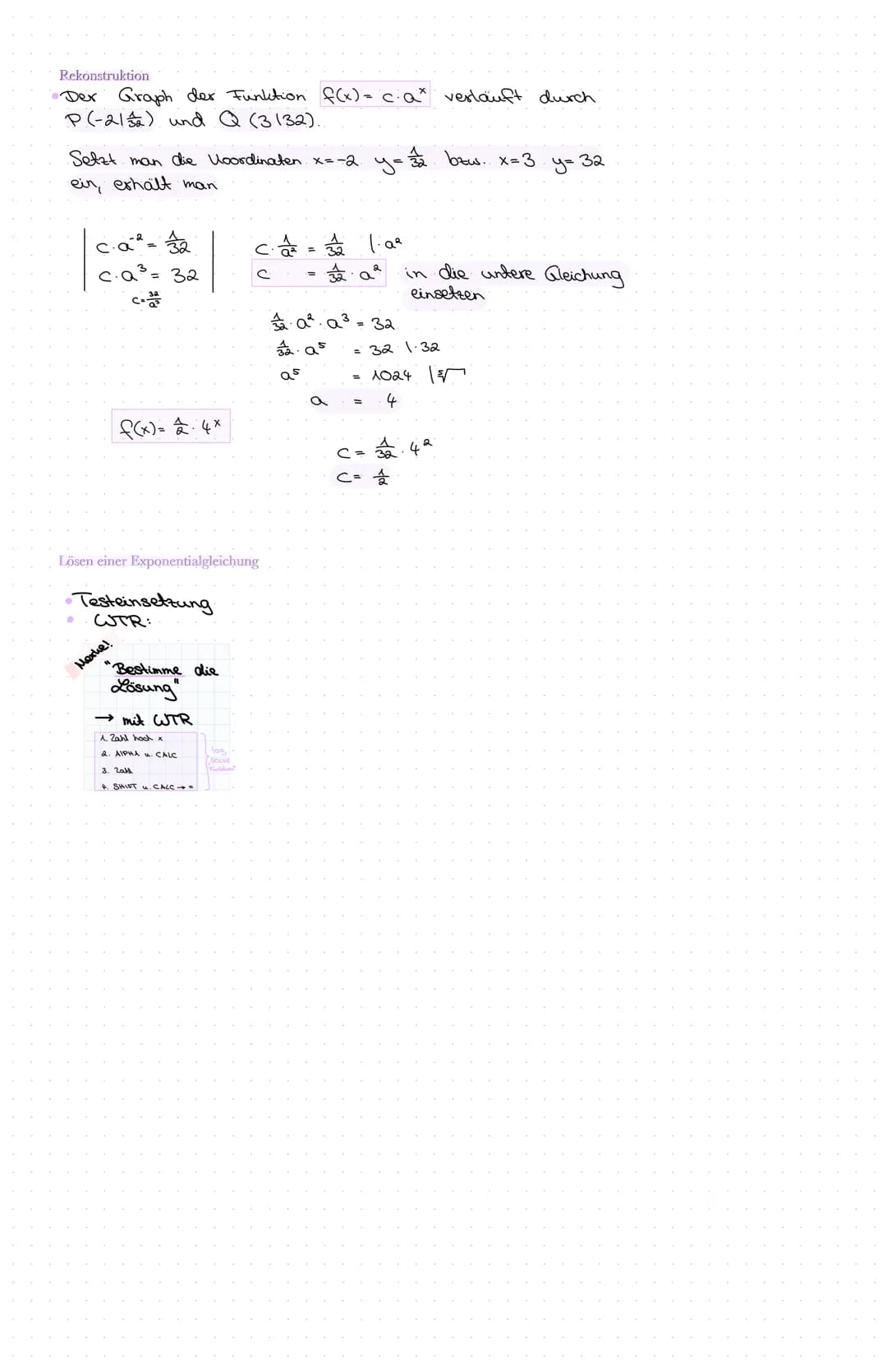 Rekonstruktion
Der Graph der Funktion f(x) = c.aª veslauft durch
P(-2132) und Q (3132).
Setzt man die Woordinaten x=-2 y = 1/2 bzw. x=3
ein,