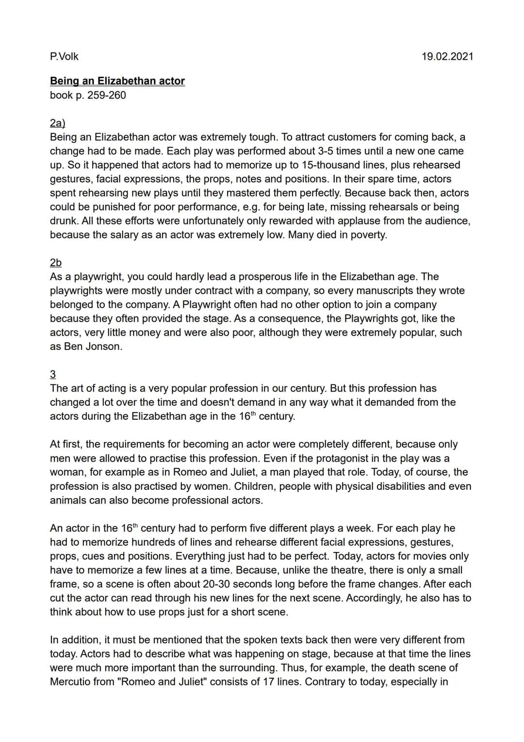 P.Volk
Being an Elizabethan actor
book p. 259-260
19.02.2021
2a)
Being an Elizabethan actor was extremely tough. To attract customers for co