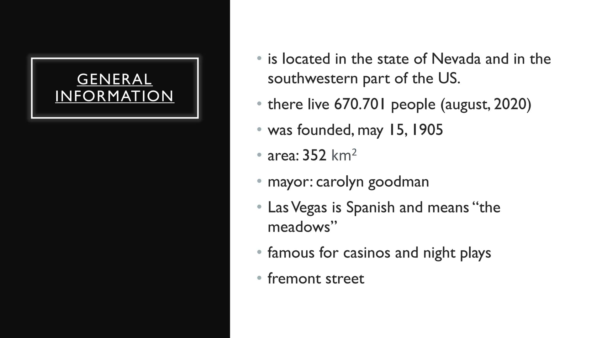 LAS VEGAS
by Beyza Yolageldi
WELCOME
TO Fabulous
LAS VEGAS
NEVADA
MANDALAY BAY STRUCTURE
general information
Sights, Hotels and Casinos
• La