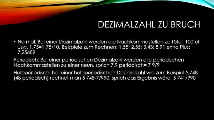 BRUCHSCHREIBWEISE
Von Dezimalzahl zu Bruch und von Bruch zu Dezimalzahl DEZIMALZAHL ZU BRUCH
• Normal: Bei einer Dezimalzahl werden die Nach