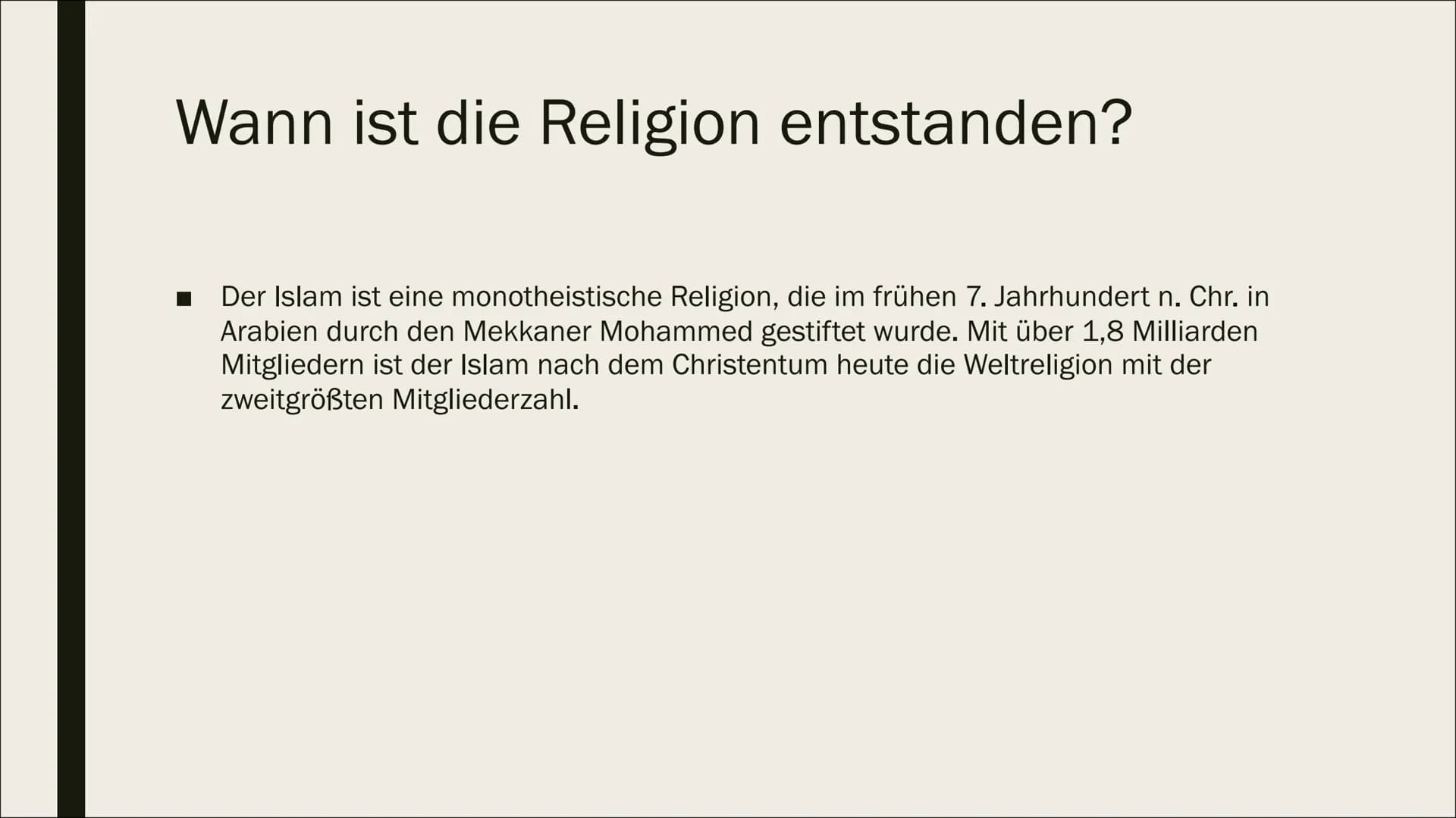 7770
ISLAM
Edu,Calvin, Aiden, Leonita, Juline
Religion
Fr.Müller
10WE2 Inhaltsverzeichnis:
■
Was ist Islam?
Wann ist die Religion entstanden