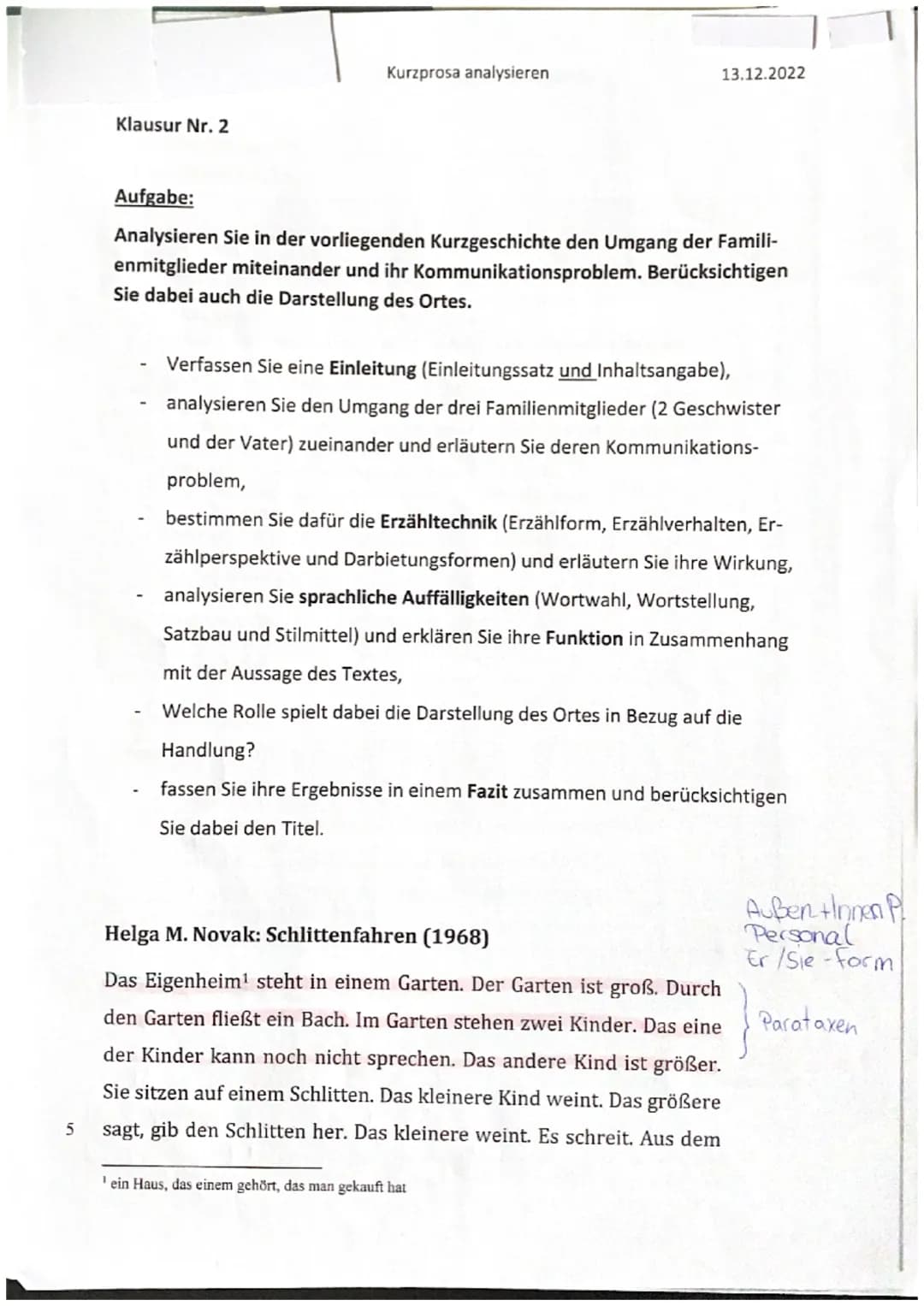 5
Klausur Nr. 2
Kurzprosa analysieren
13.12.2022
Aufgabe:
Analysieren Sie in der vorliegenden Kurzgeschichte den Umgang der Famili-
enmitgli