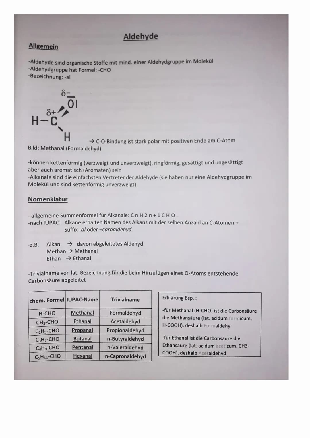 Allgemein
-Aldehyde sind organische Stoffe mit mind. einer Aldehydgruppe im Molekül
-Aldehydgruppe hat Formel: -CHO
-Bezeichnung: -al
8+
H-C