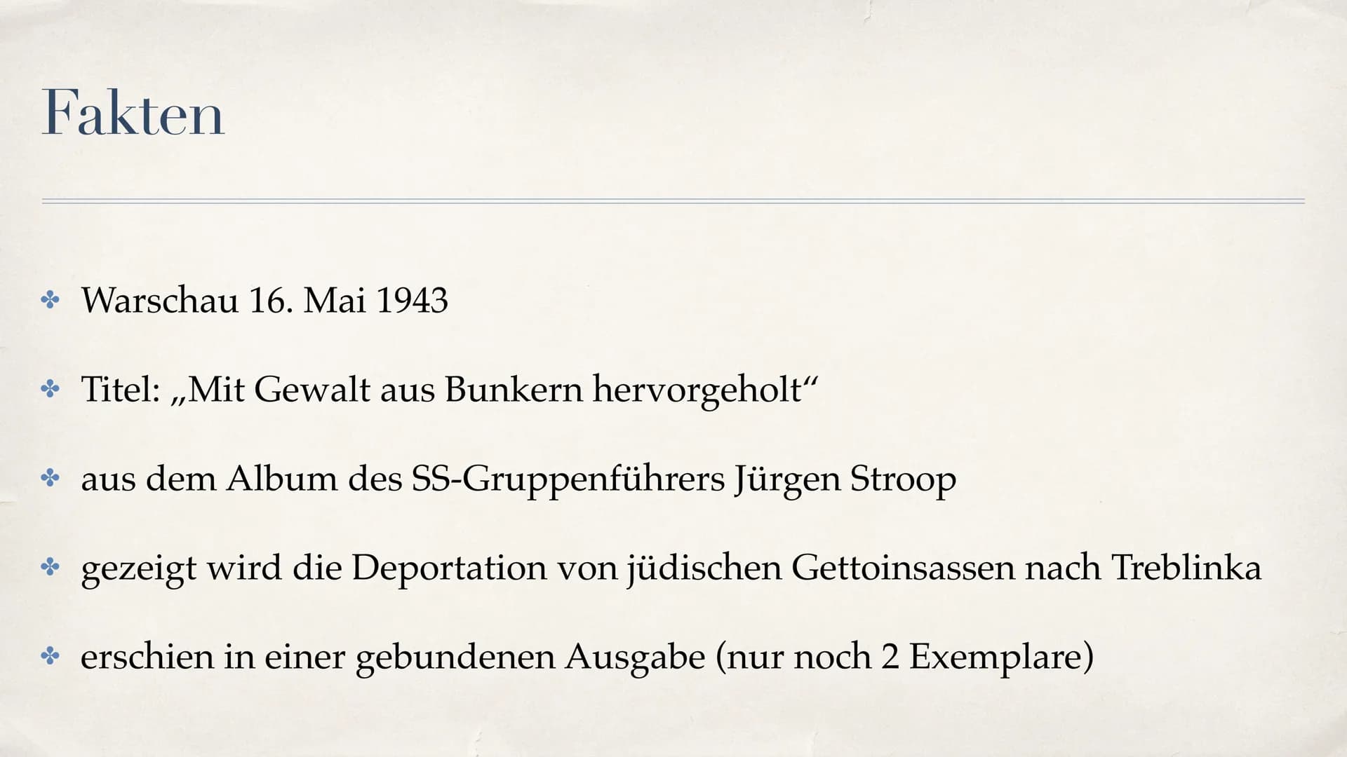 Analyse-Der Junge aus dem Warschauer Getto Fakten
Warschau 16. Mai 1943
* Titel: ,,Mit Gewalt aus Bunkern hervorgeholt"
* aus dem Album des 