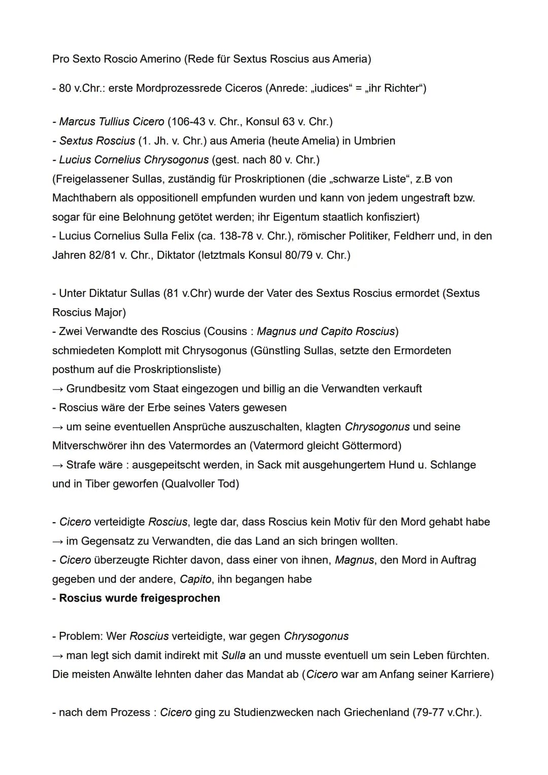Pro Sexto Roscio Amerino (Rede für Sextus Roscius aus Ameria)
- 80 v.Chr.: erste Mordprozessrede Ciceros (Anrede: „iudices“ = „ihr Richter")