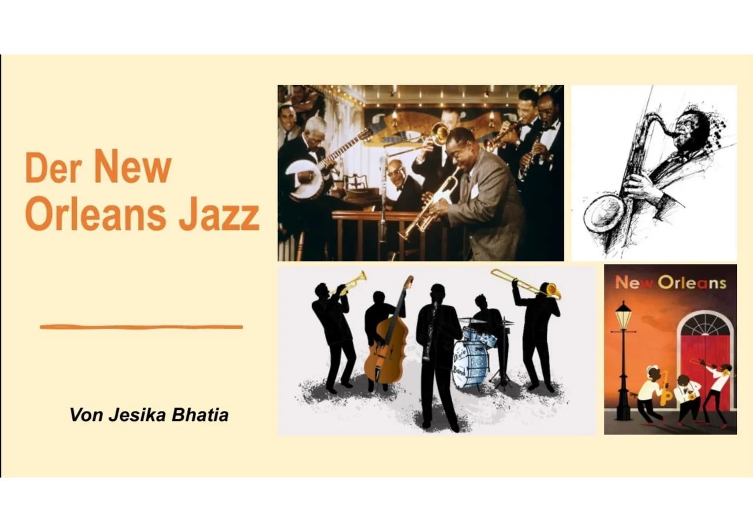 Der New
Orleans Jazz
Von Jesika Bhatia
Dixie
Band
New Orleans 门
Gliederung
Jazz
Entwicklung
Beschreibung
Musikalische Merkmale
Bedeutende Mu