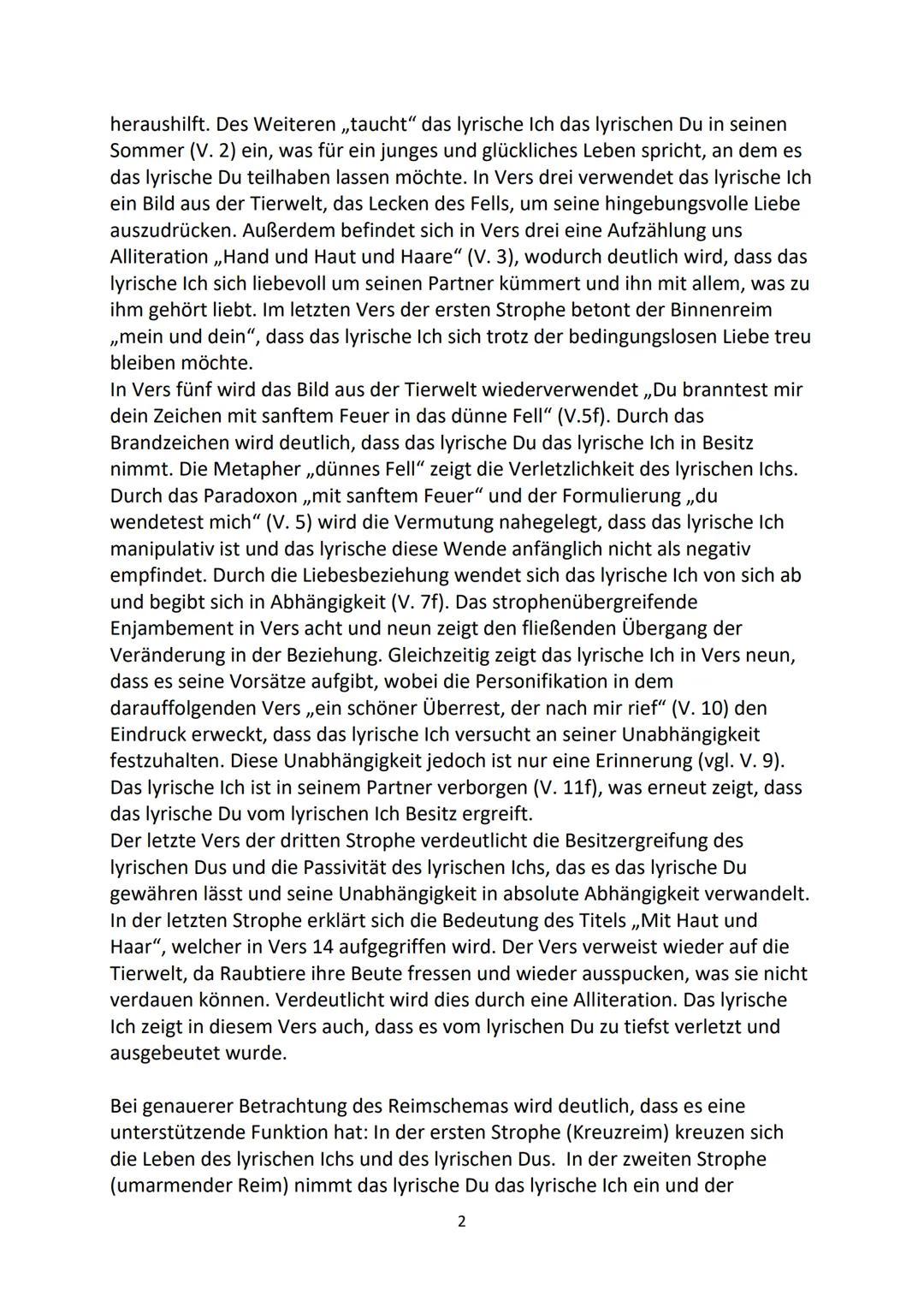 Analyse ,,Mit Haut und Haar"
Das Gedicht,,Mit Haut und Haar", welches von Ulla Hahn verfasst und 1981
veröffentlicht wurde, handelt von eine