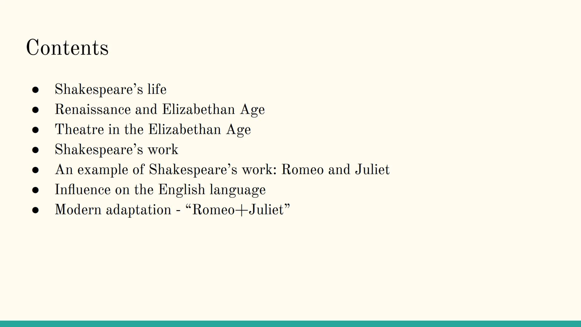 Shakespeare Contents
Shakespeare's life
Renaissance and Elizabethan Age
Theatre in the Elizabethan Age
Shakespeare's work
An example of Shak