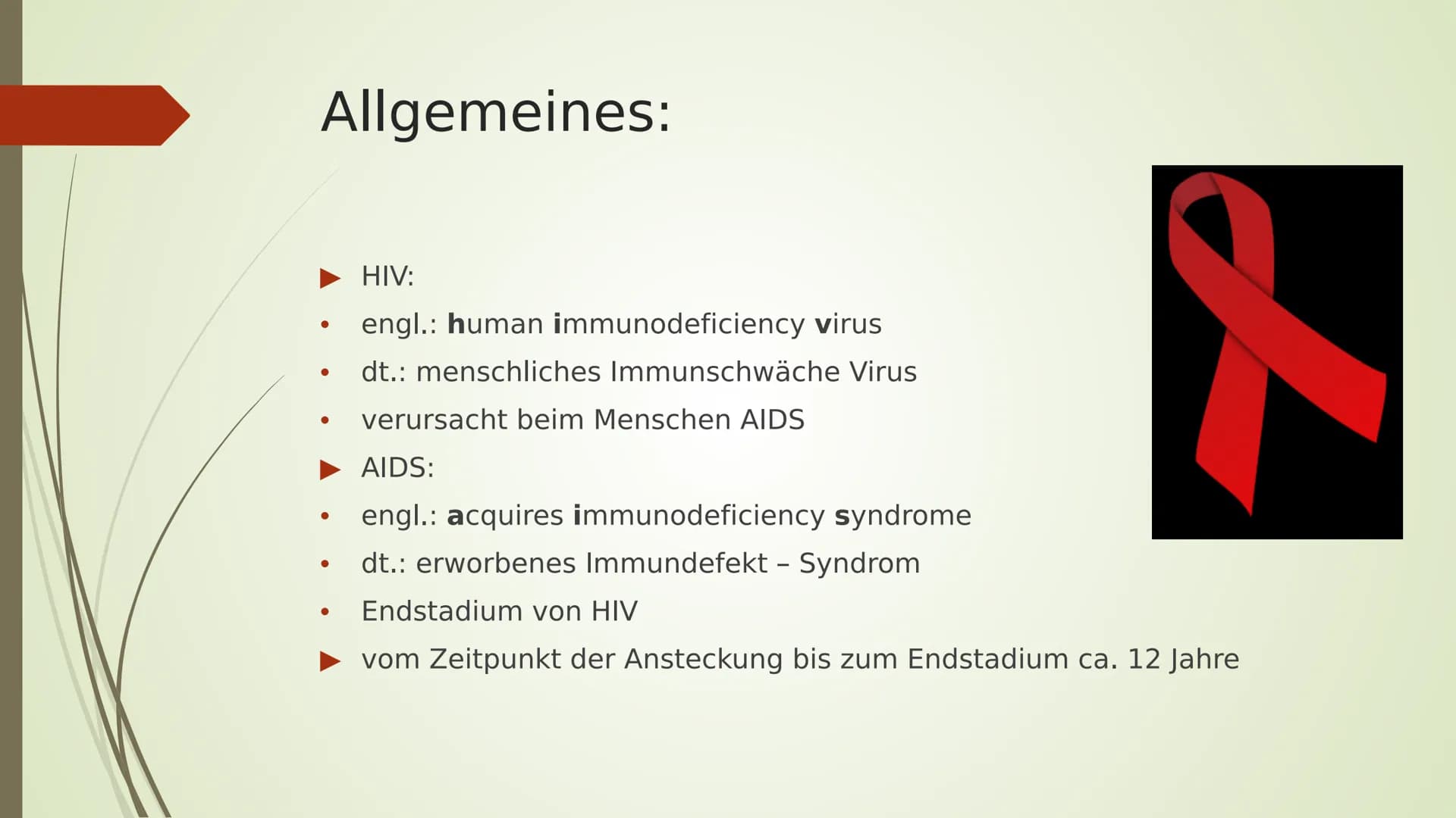 AIDS
HIV
YRITY Gliederung:
■ Arten
■
■
■
Allgemeines
Das HI-Virus
■
■ Geschichtliches
Übertragung
■ Ablauf/ Symptome
■
Aufbau
Woher kommt er