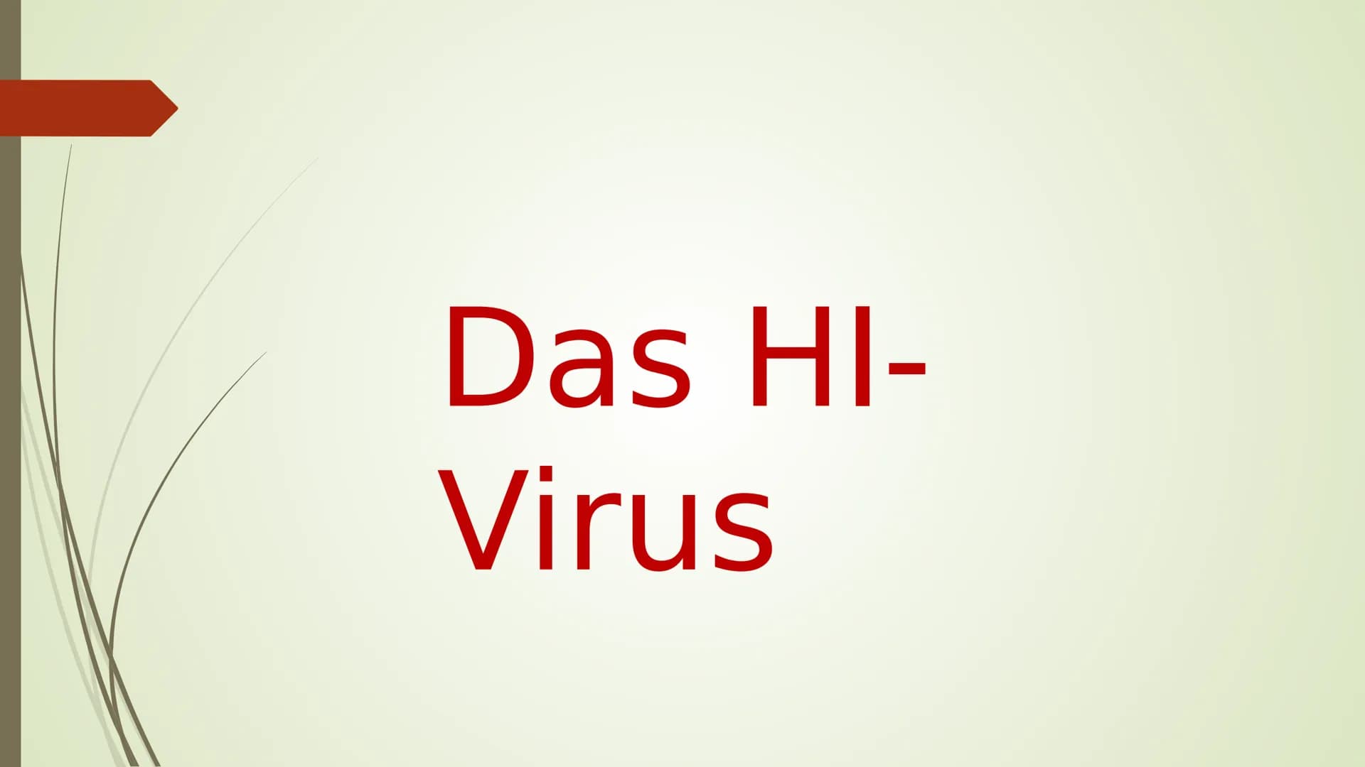 AIDS
HIV
YRITY Gliederung:
■ Arten
■
■
■
Allgemeines
Das HI-Virus
■
■ Geschichtliches
Übertragung
■ Ablauf/ Symptome
■
Aufbau
Woher kommt er