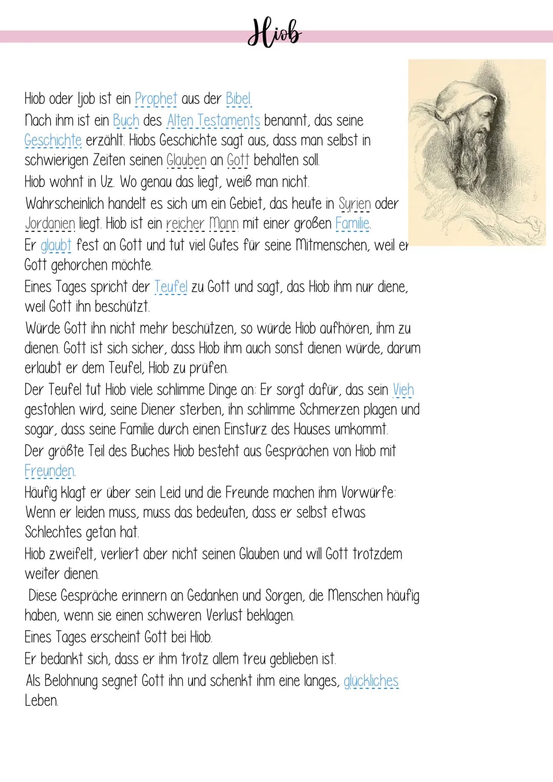 Hiob
Hiob oder ljob ist ein Prophet aus der Bibel.
Nach ihm ist ein Buch des Alten Testaments benannt, das seine
Geschichte erzählt. Hiobs G