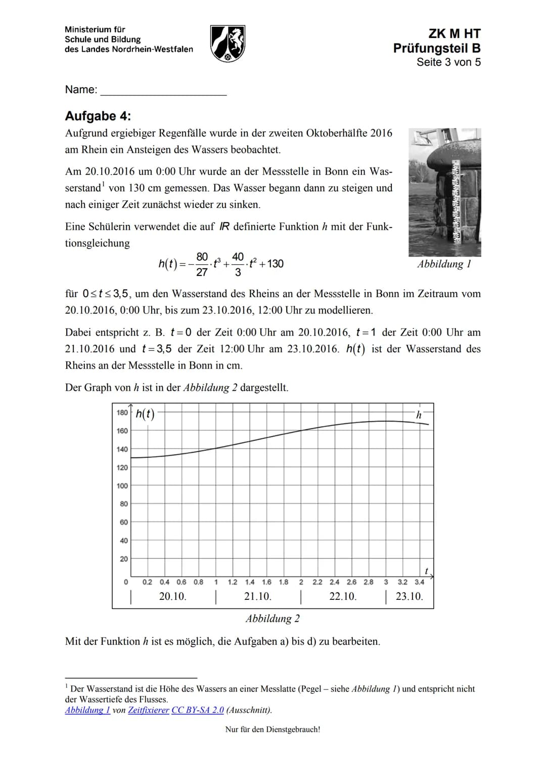 Ministerium für
Schule und Bildung
des Landes Nordrhein-Westfalen
Name:
13
Zentrale Klausur am Ende der Einführungsphase
2018
Mathematik
Prü