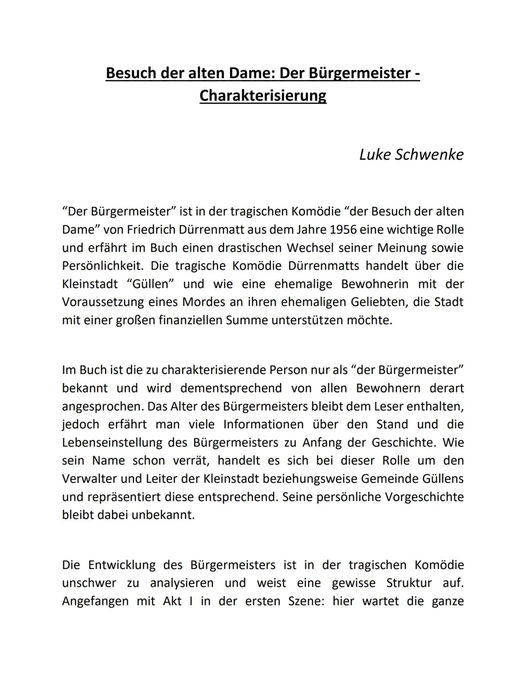 Besuch der alten Dame: Der Bürgermeister -
Charakterisierung
Luke Schwenke
"Der Bürgermeister" ist in der tragischen Komödie "der Besuch der