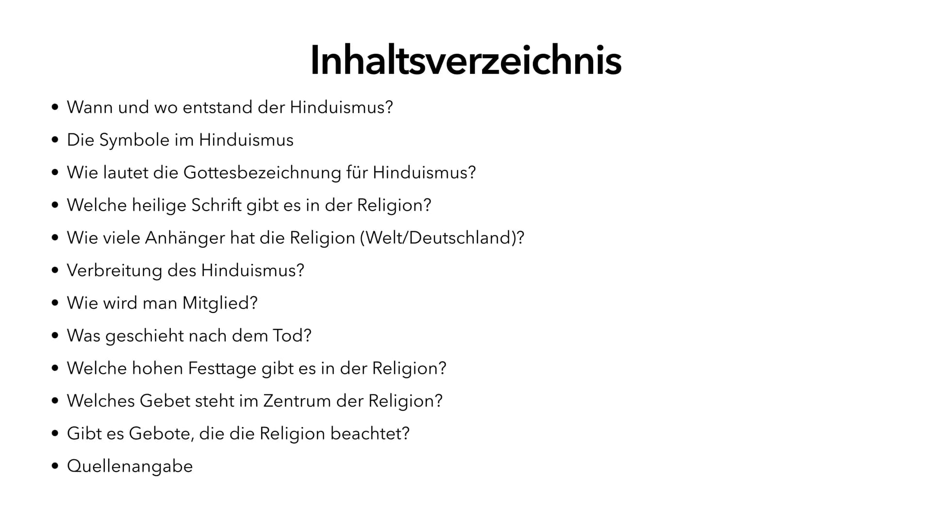 snwsinpu!H Inhaltsverzeichnis
• Wann und wo entstand der Hinduismus?
• Die Symbole im Hinduismus
• Wie lautet die Gottesbezeichnung für Hind