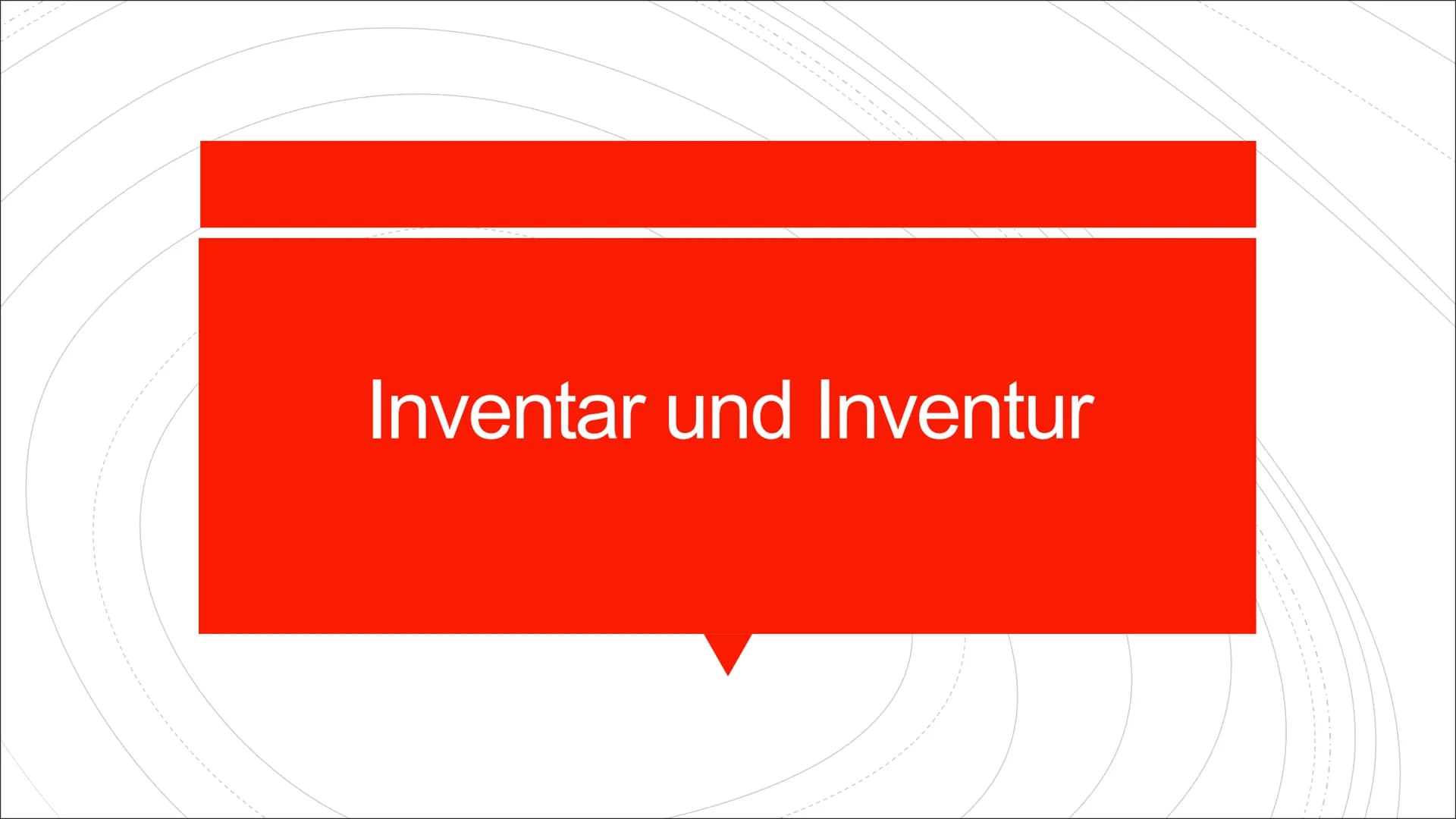 Inventar und Inventur Gliederung
■ Was ist eine Inventur ?
▪ Was versteht man unter einem Inventar?
■ Inventurverfahren
■ Aufgaben/Quiz Was 